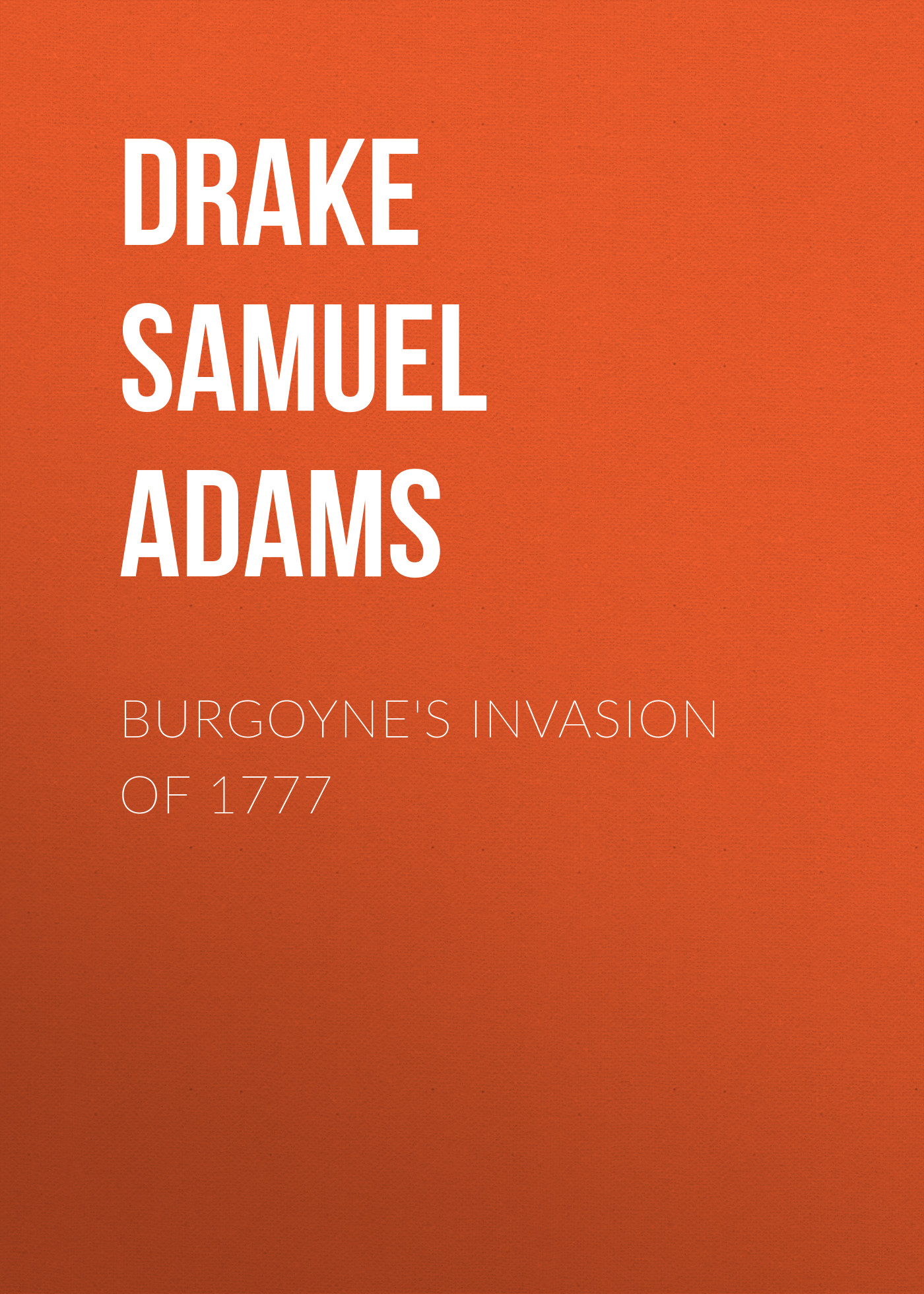 Обложка книги «Burgoyne's Invasion of 1777»