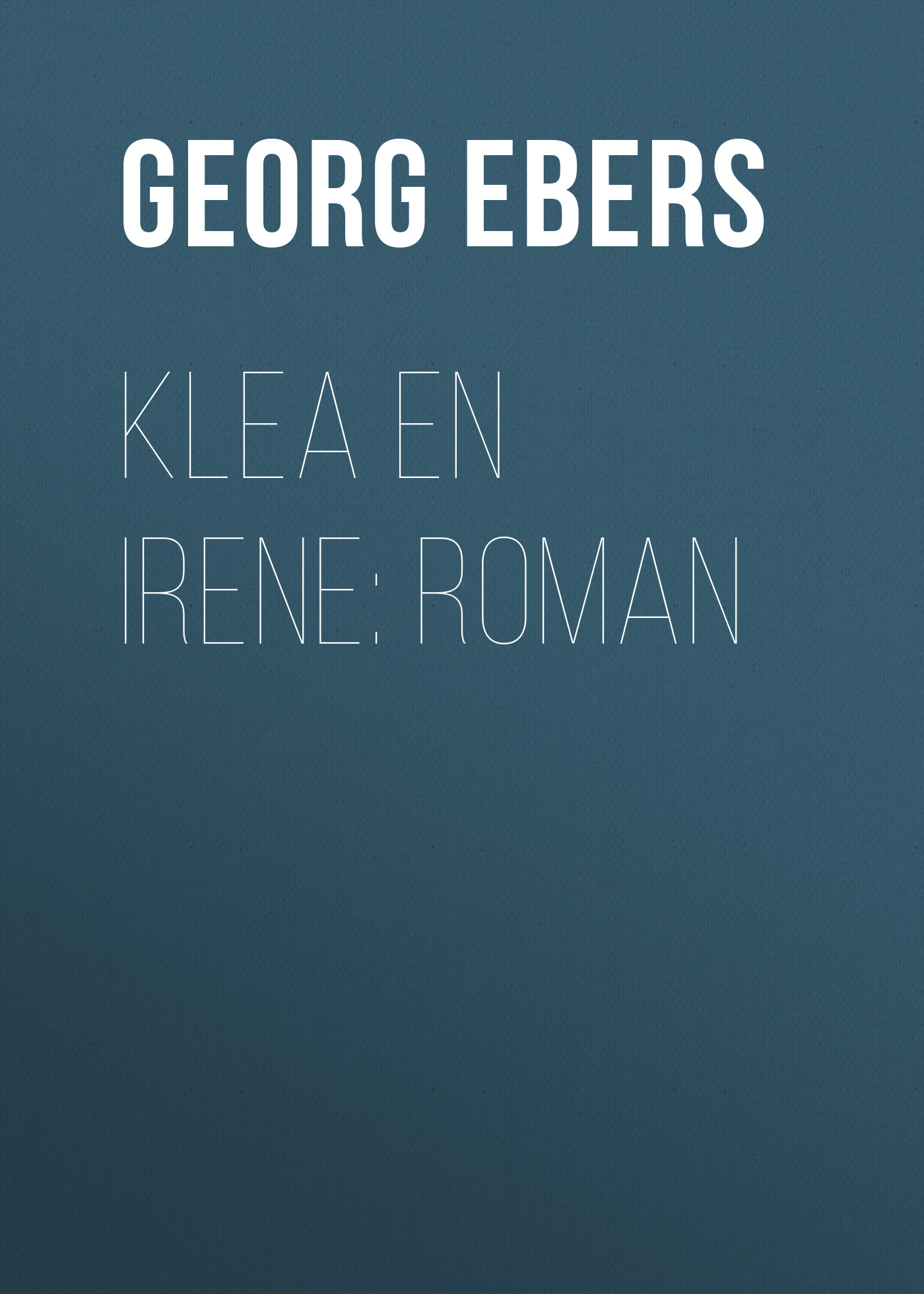 Обложка книги «Klea en Irene: roman»