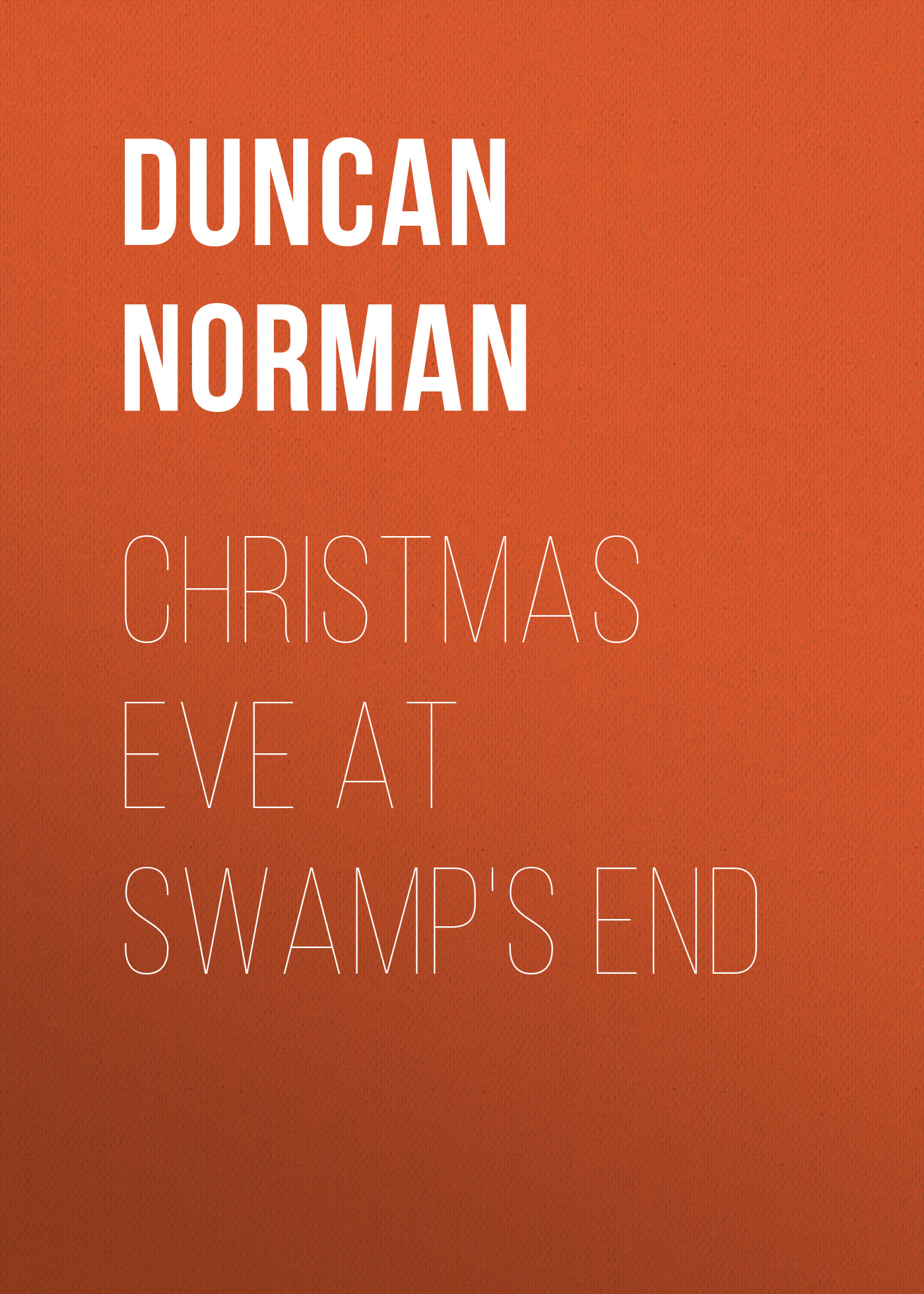 Обложка книги «Christmas Eve at Swamp's End»