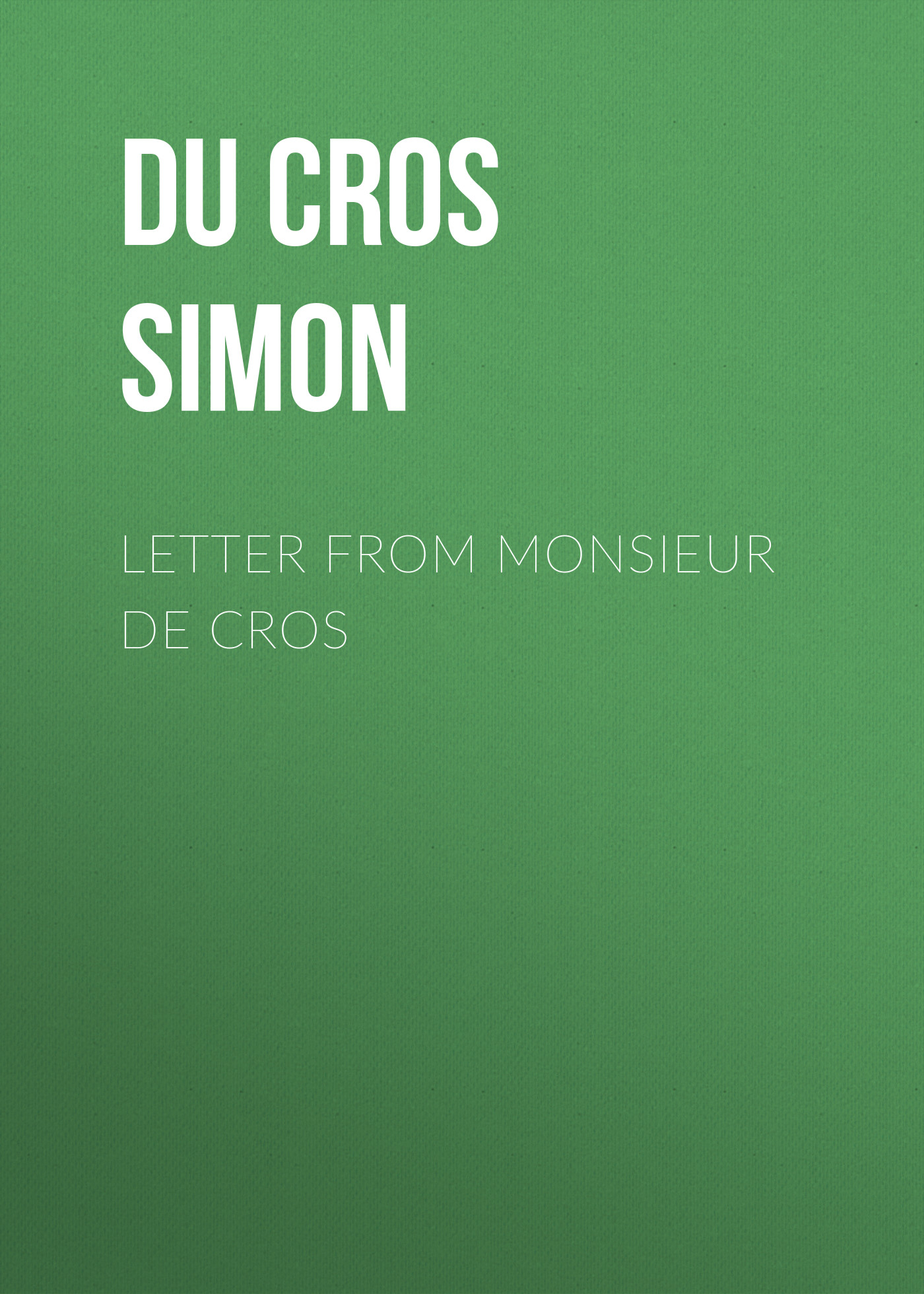 Обложка книги «Letter from Monsieur de Cros»