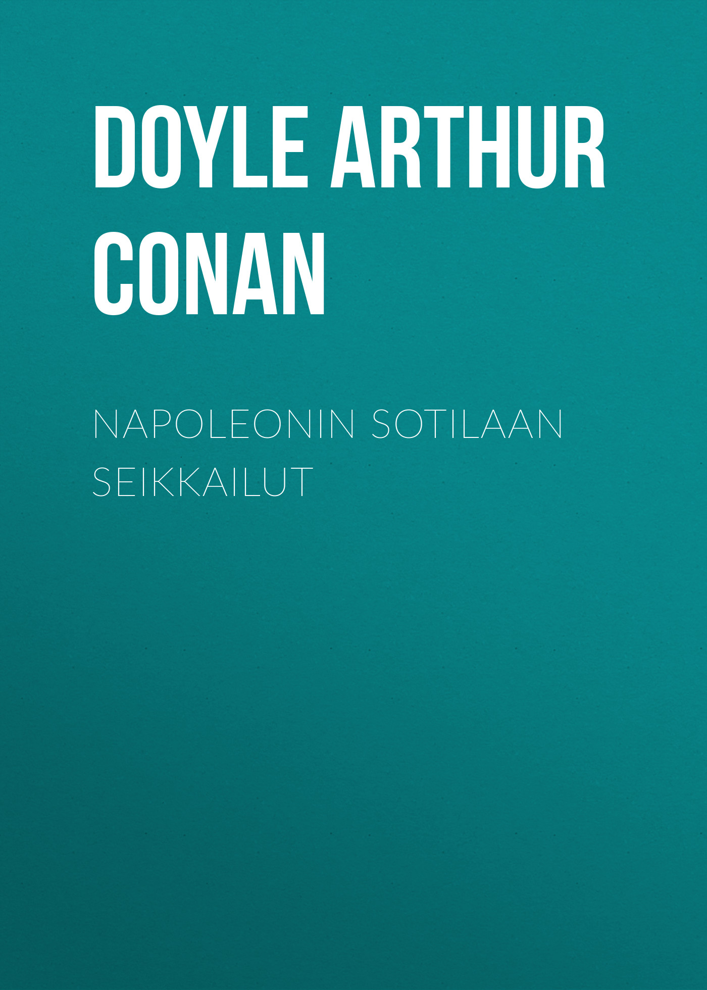 Обложка книги «Napoleonin sotilaan seikkailut»