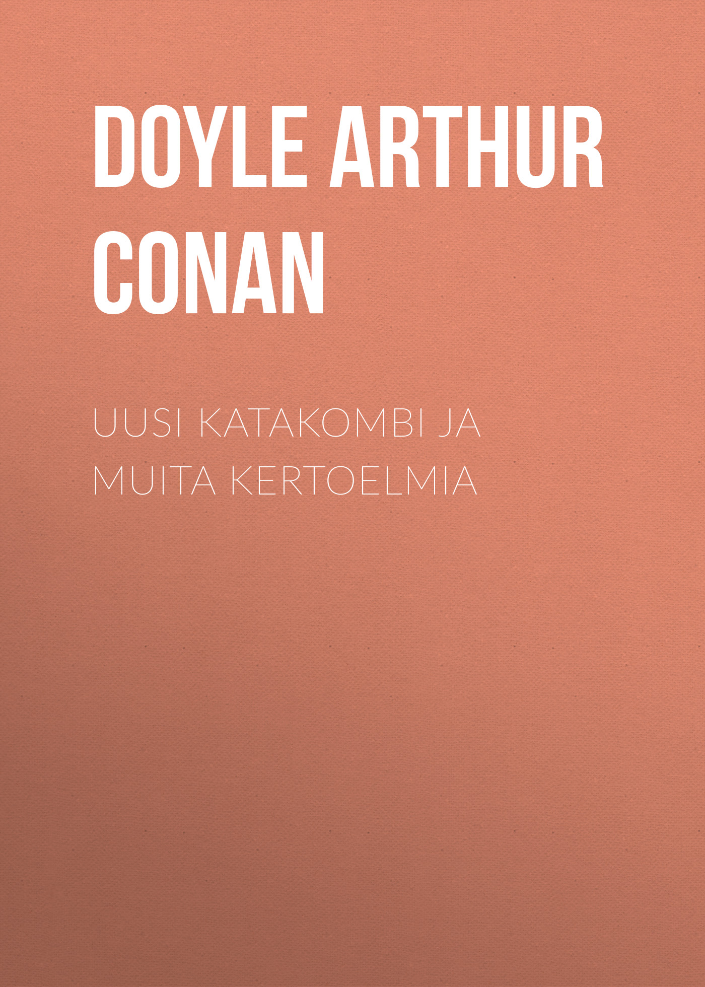 Обложка книги «Uusi katakombi ja muita kertoelmia»