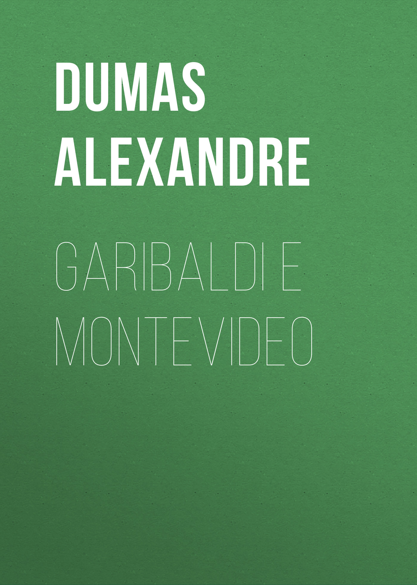 Обложка книги «Garibaldi e Montevideo»
