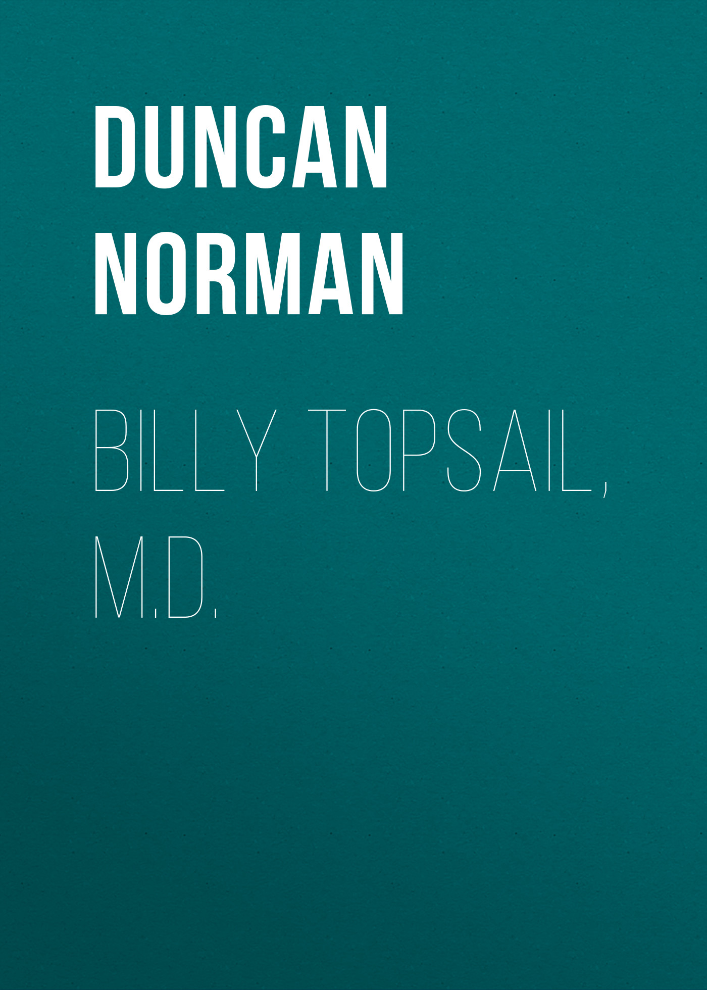 Обложка книги «Billy Topsail, M.D.»