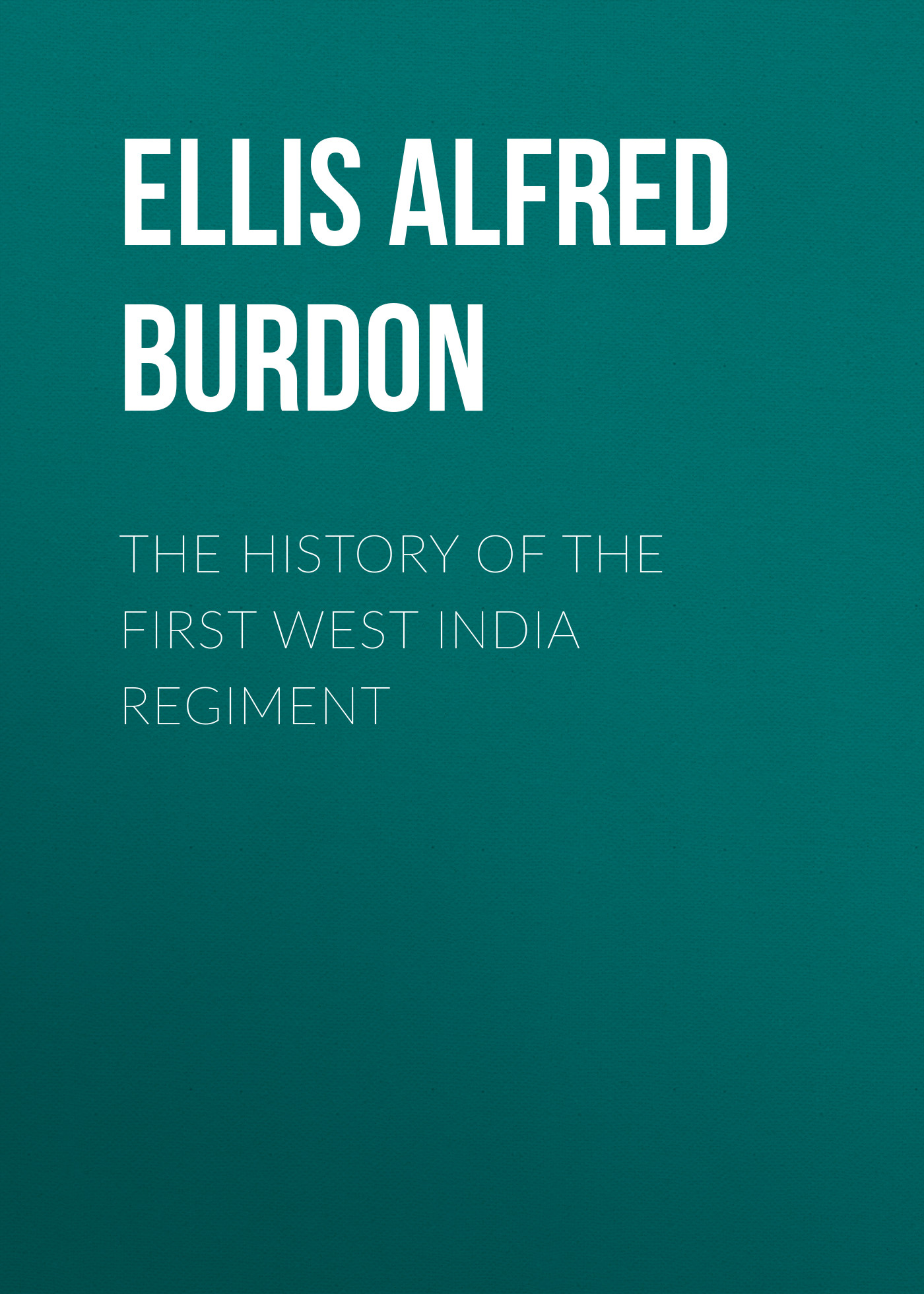 Обложка книги «The History of the First West India Regiment»