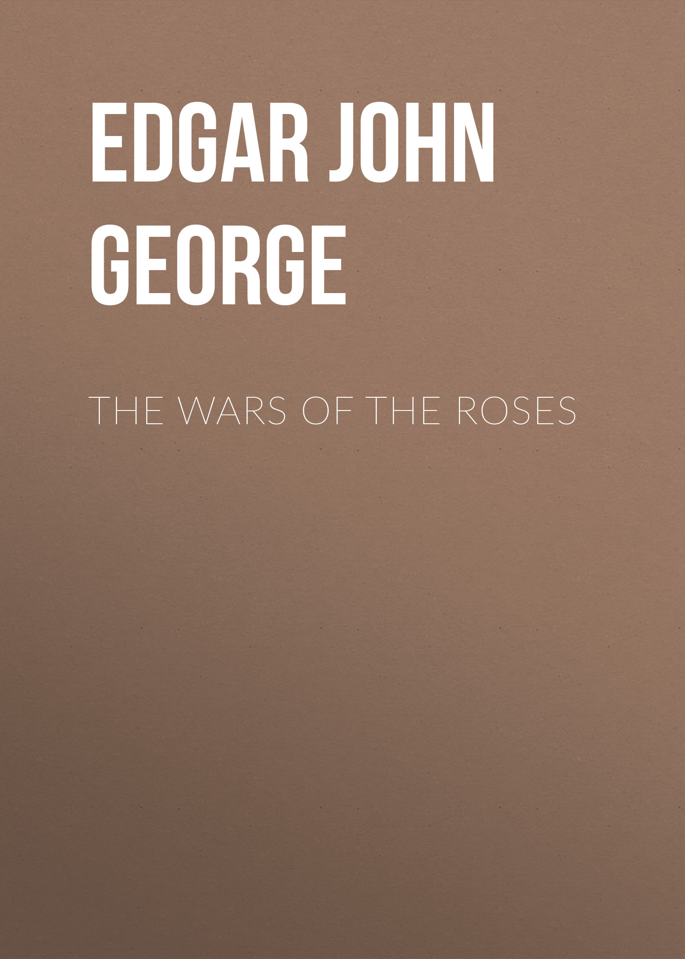 Обложка книги «The Wars of the Roses»