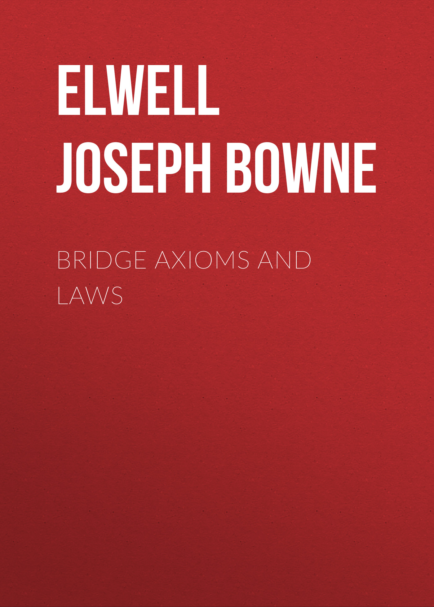 Обложка книги «Bridge Axioms and Laws»