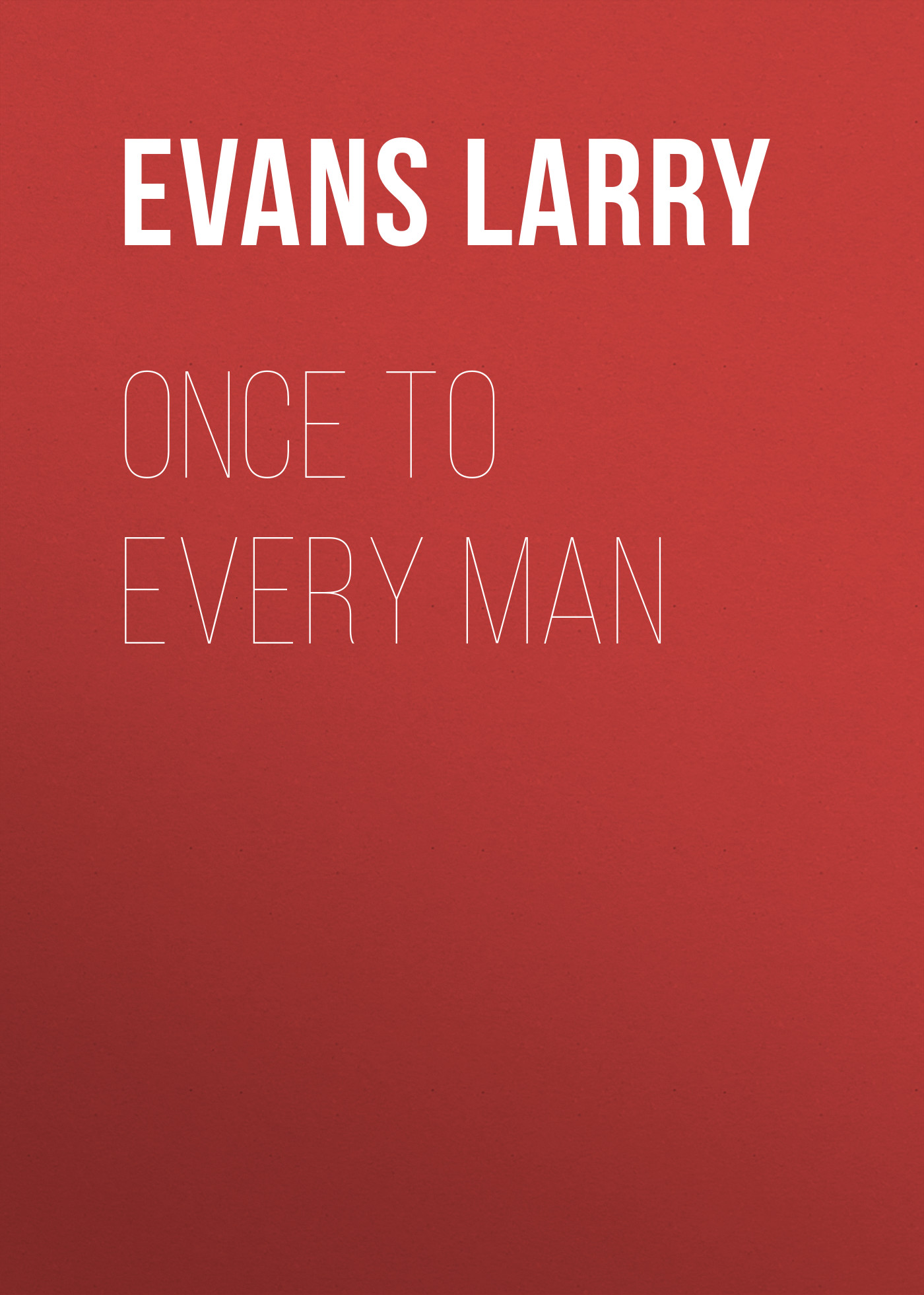 Обложка книги «Once to Every Man»