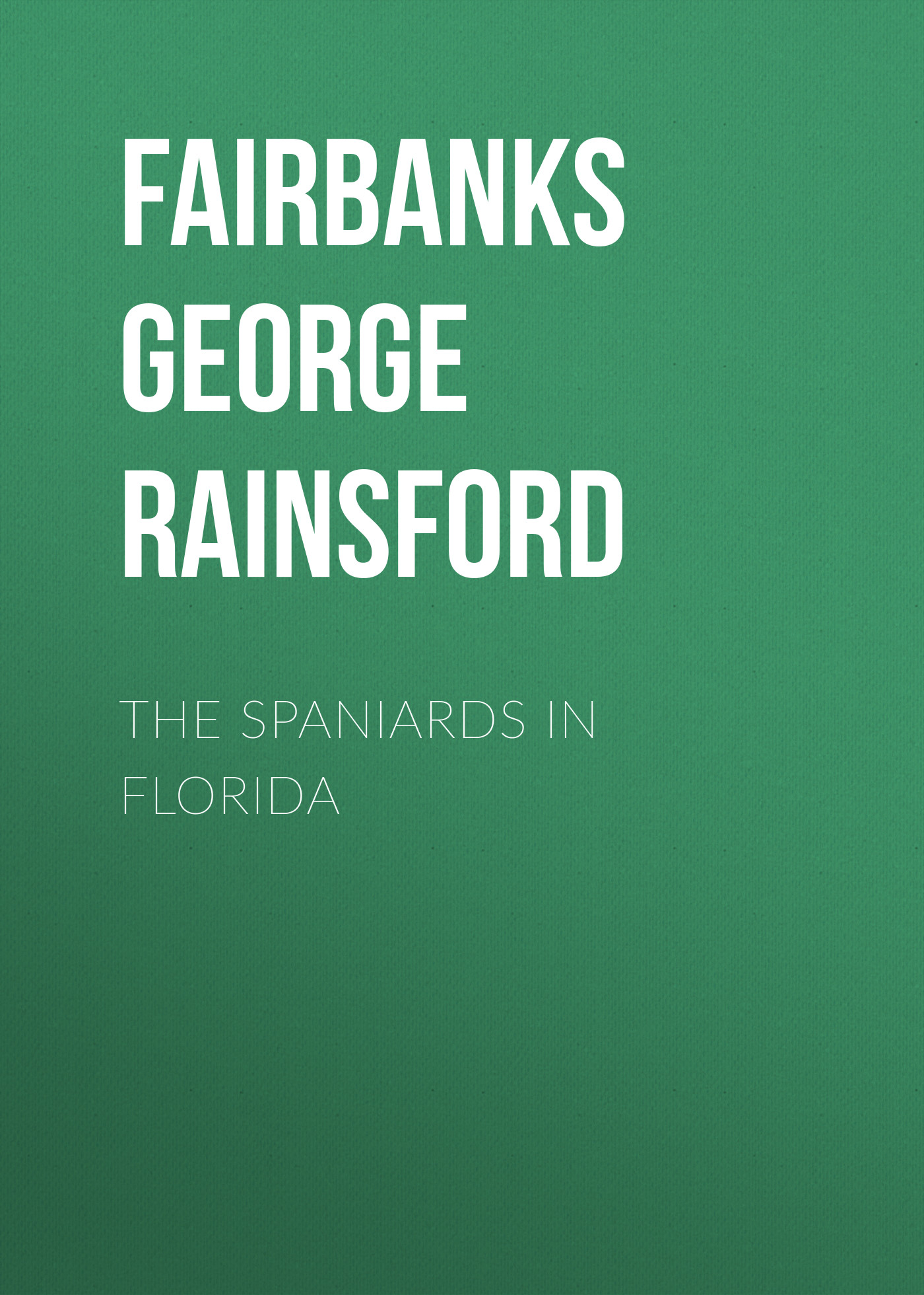 Обложка книги «The Spaniards in Florida»