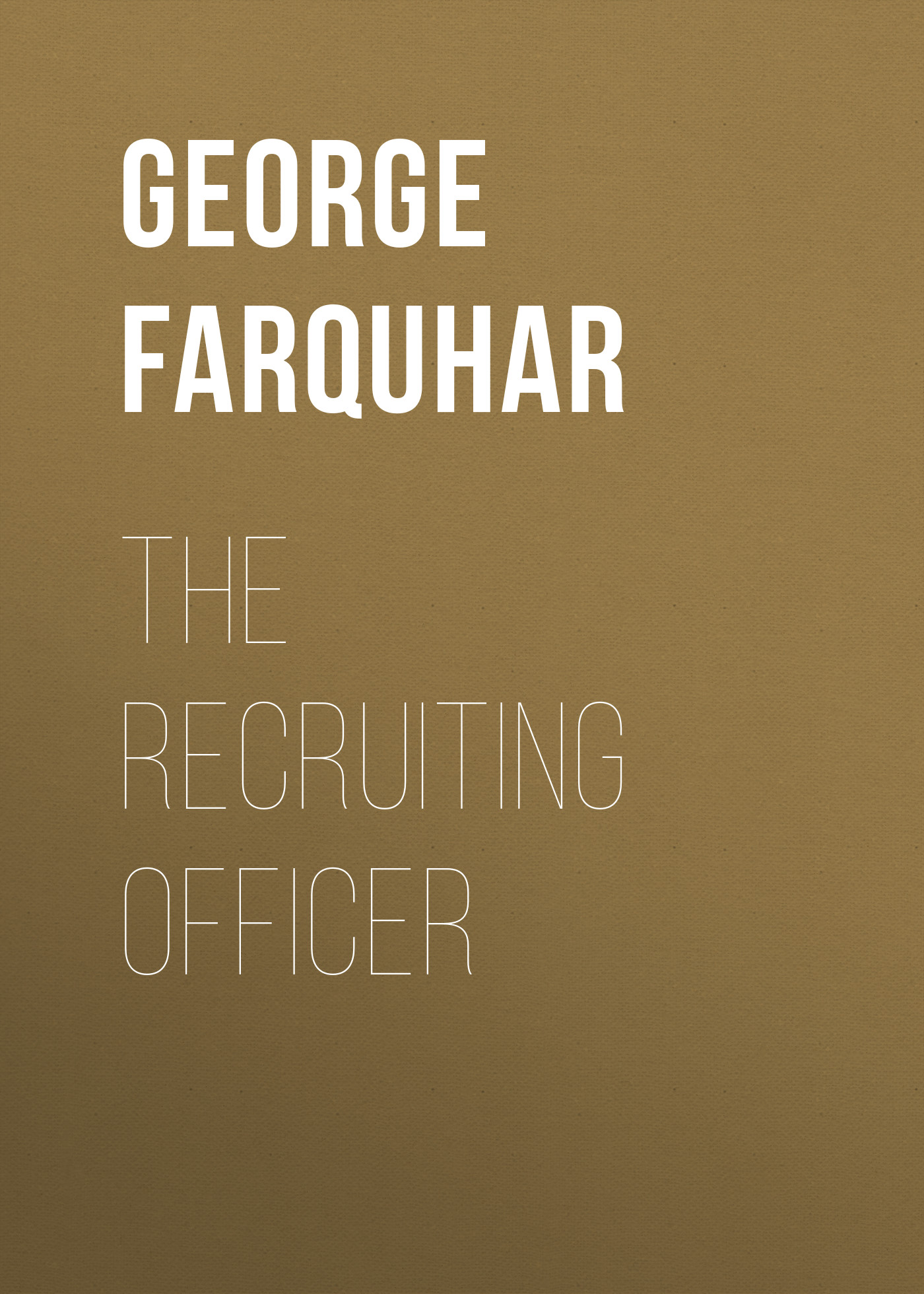 Обложка книги «The Recruiting Officer»