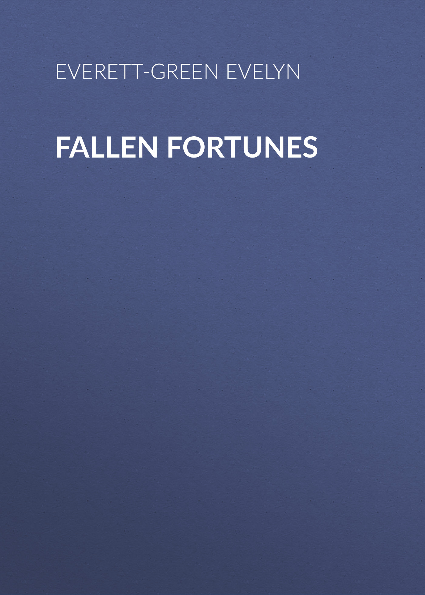 Обложка книги «Fallen Fortunes»