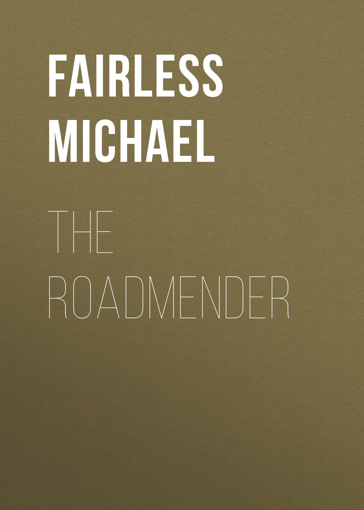 Обложка книги «The Roadmender»