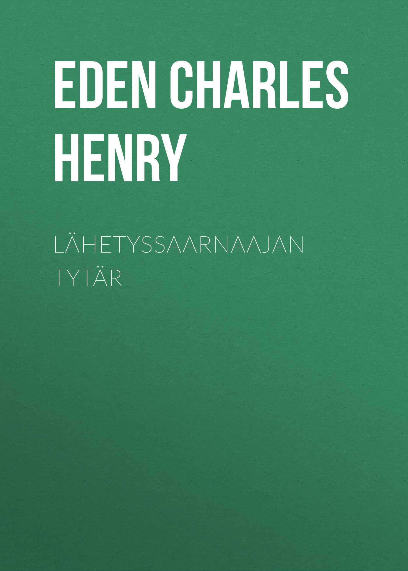 Обложка книги «Lähetyssaarnaajan tytär»