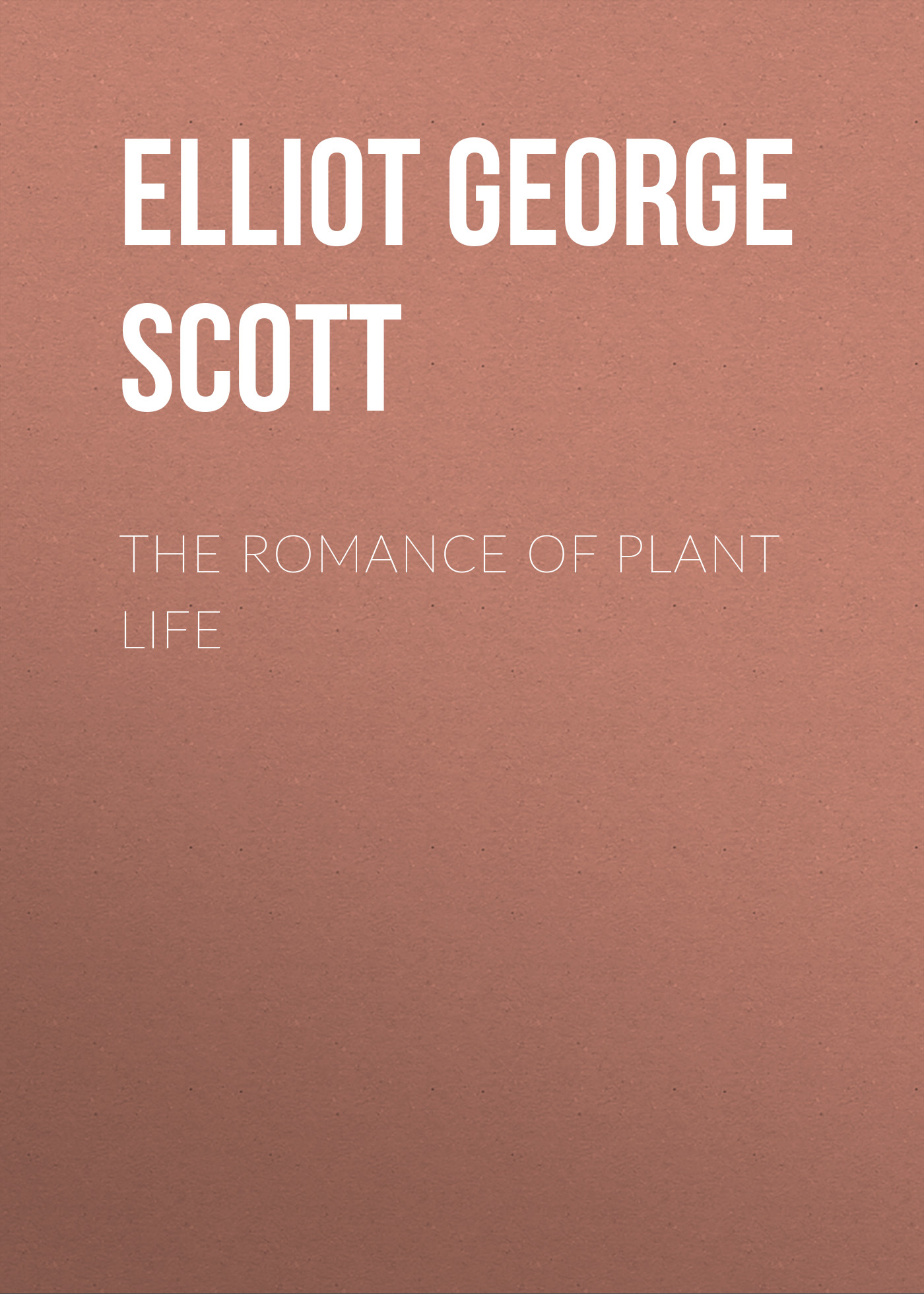 Обложка книги «The Romance of Plant Life»