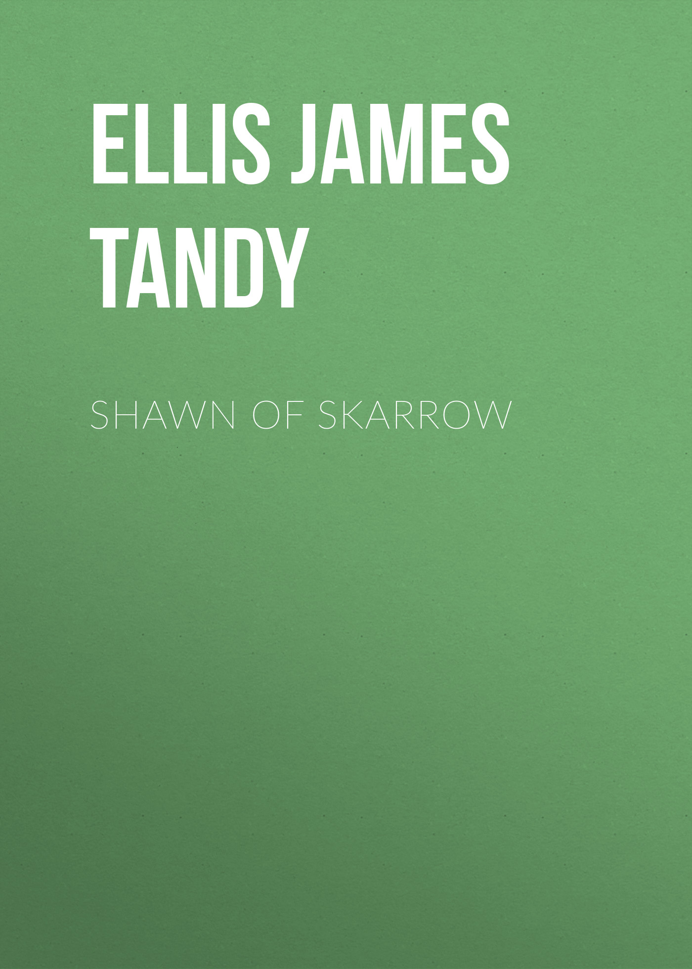 Обложка книги «Shawn of Skarrow»