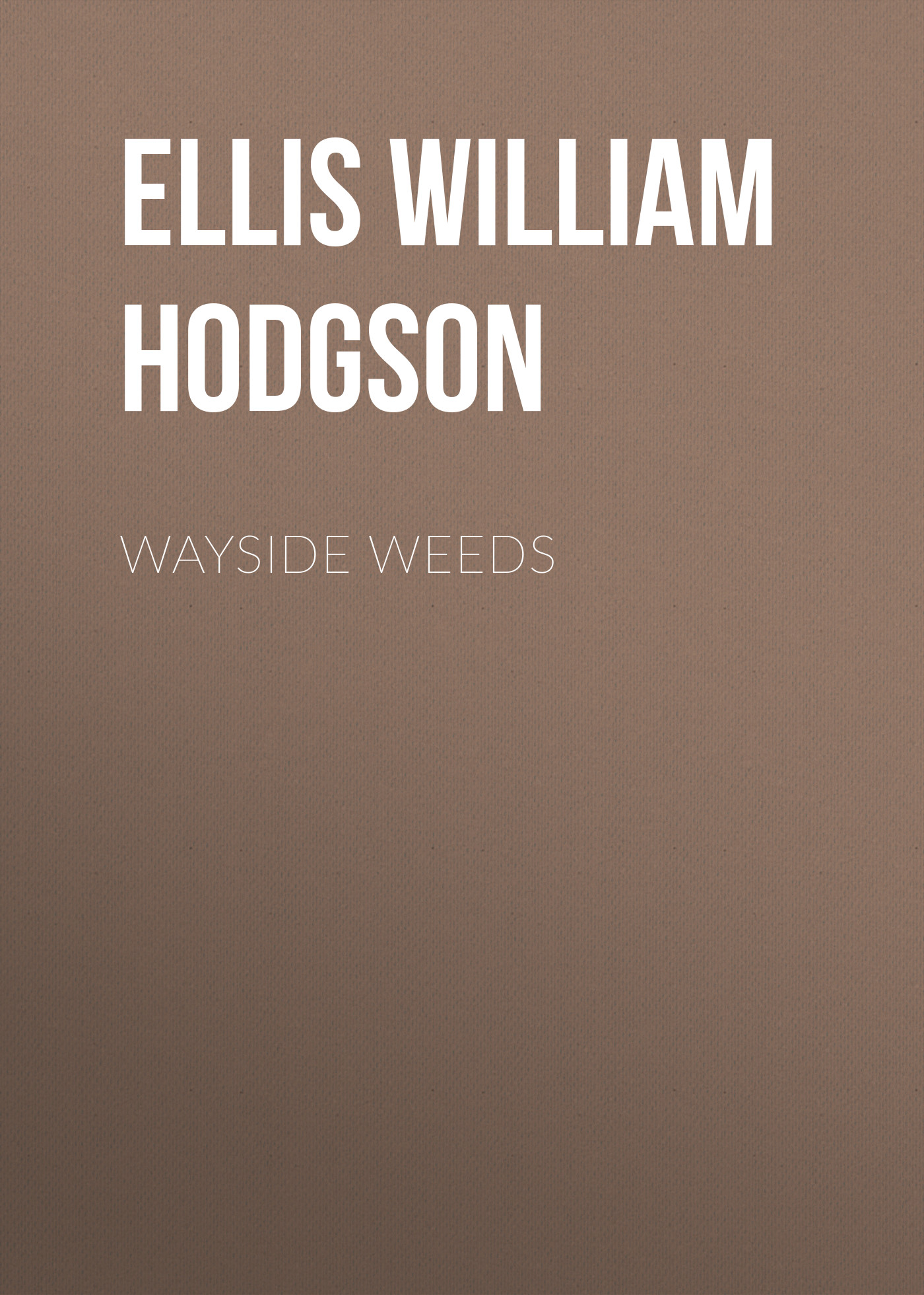 Обложка книги «Wayside Weeds»