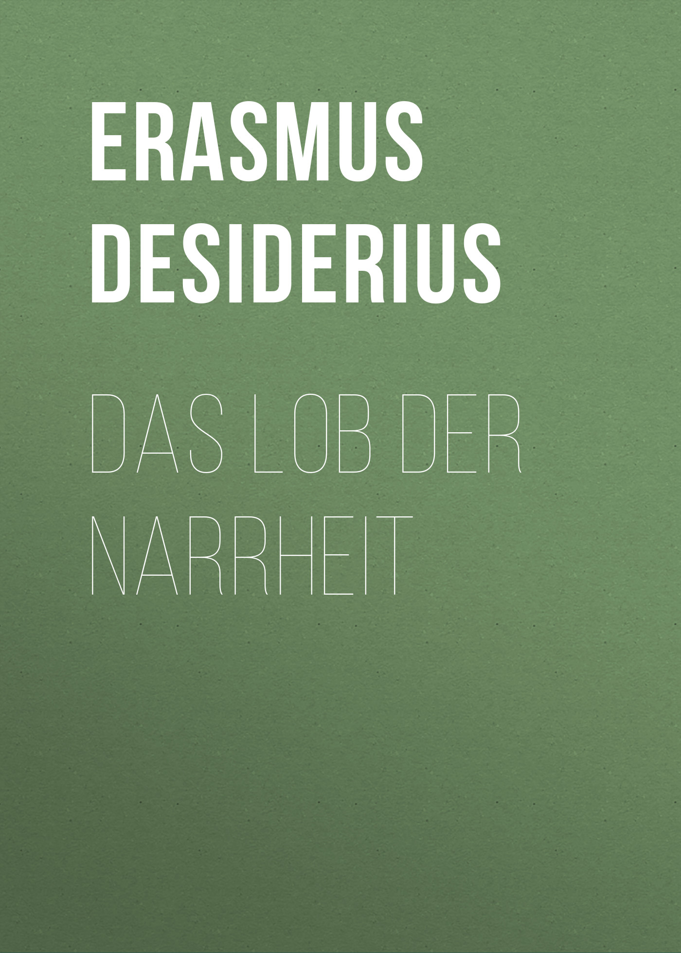 Обложка книги «Das Lob der Narrheit»
