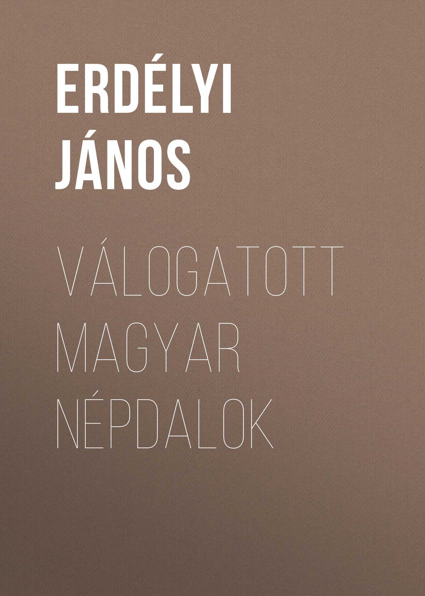 Обложка книги «Válogatott magyar népdalok»