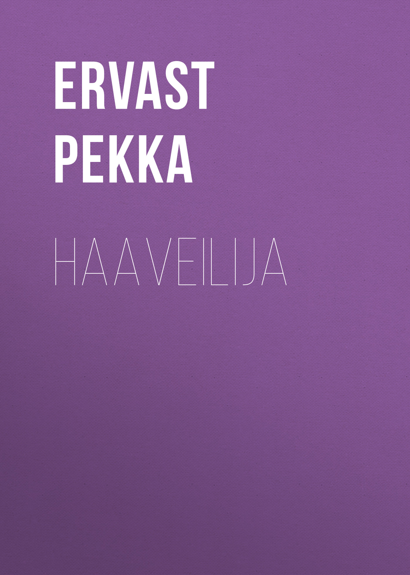 Обложка книги «Haaveilija»