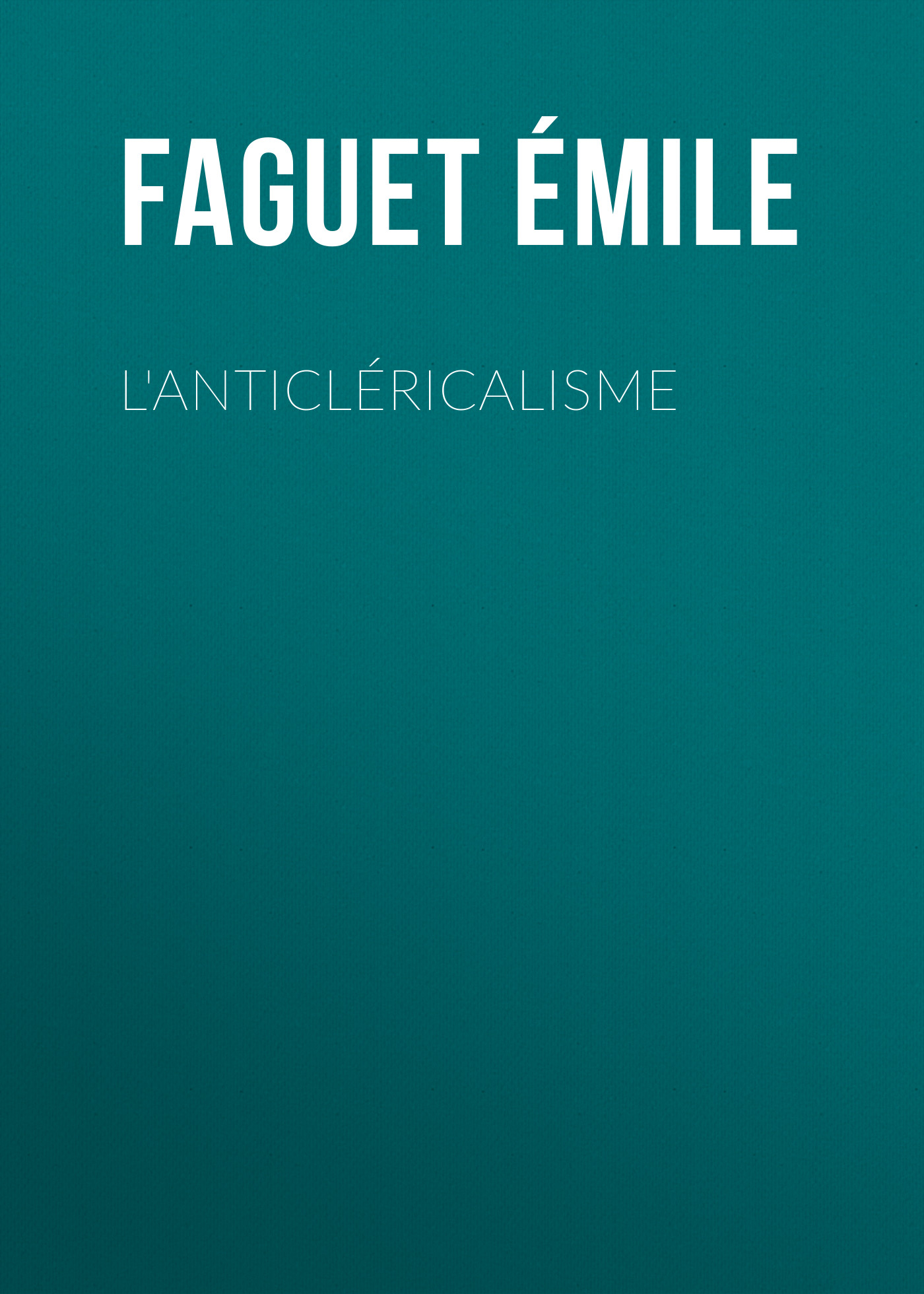 Обложка книги «L'Anticléricalisme»