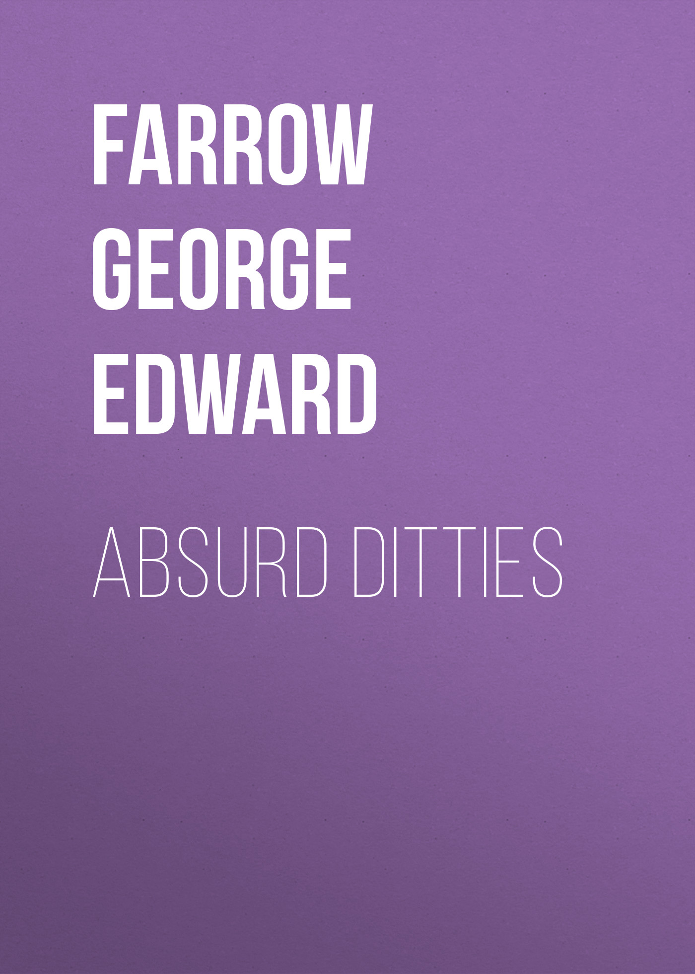 Обложка книги «Absurd Ditties»