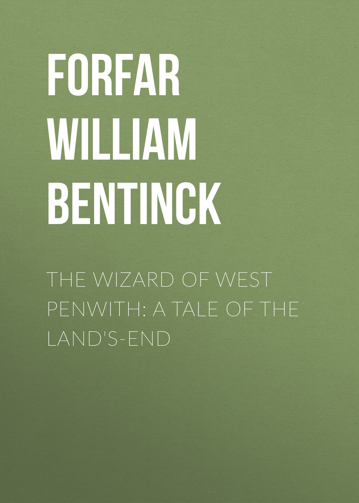Обложка книги «The Wizard of West Penwith: A Tale of the Land's-End»