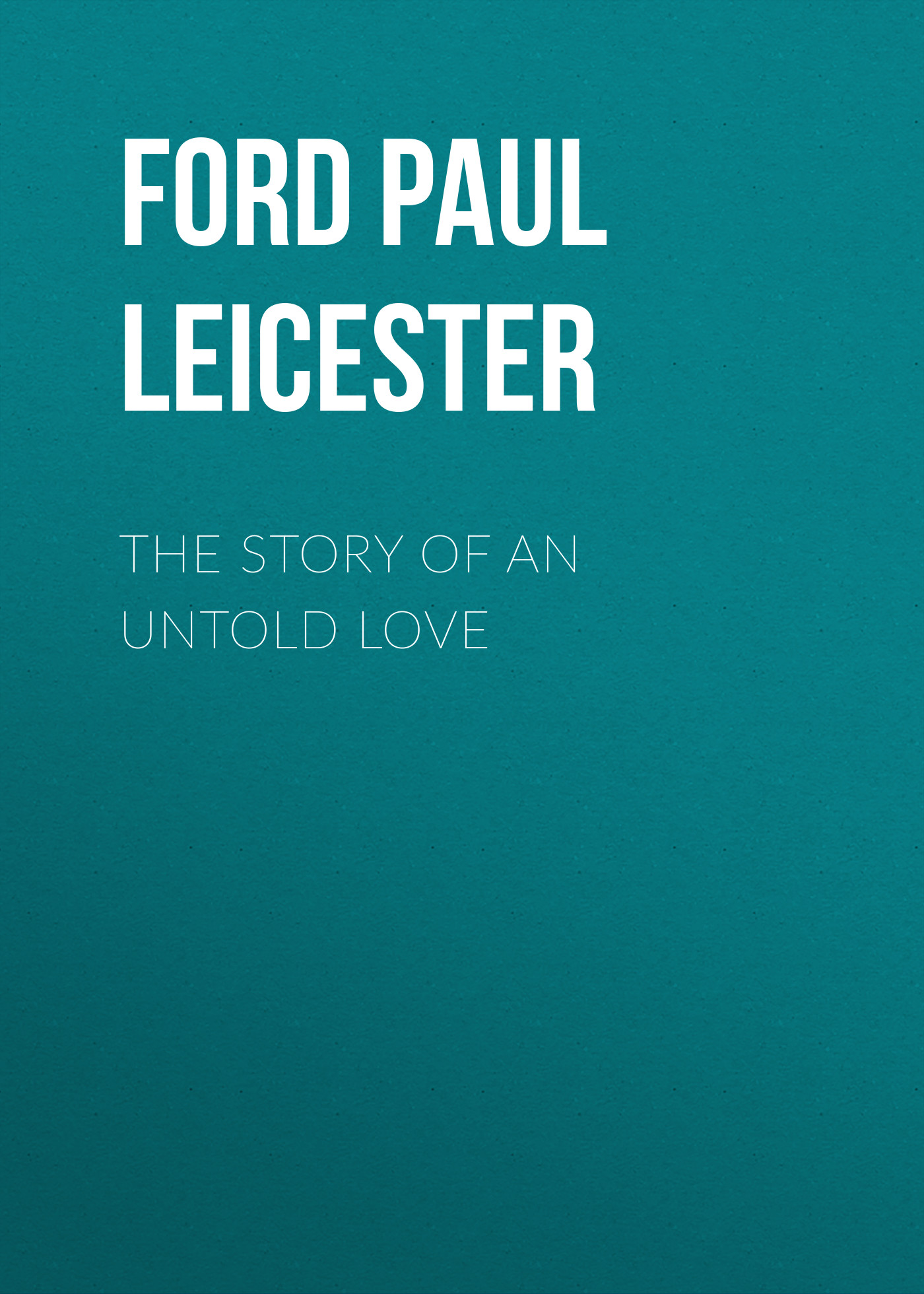 Обложка книги «The Story of an Untold Love»