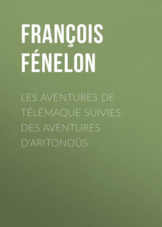 Обложка книги «Les aventures de Télémaque suivies des aventures d'Aritonoüs»