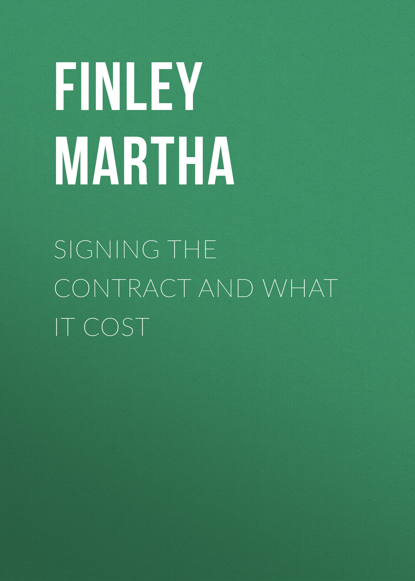 Обложка книги «Signing the Contract and What it Cost»