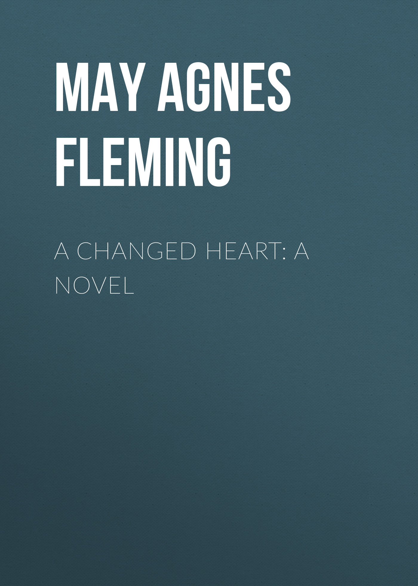 Обложка книги «A Changed Heart: A Novel»