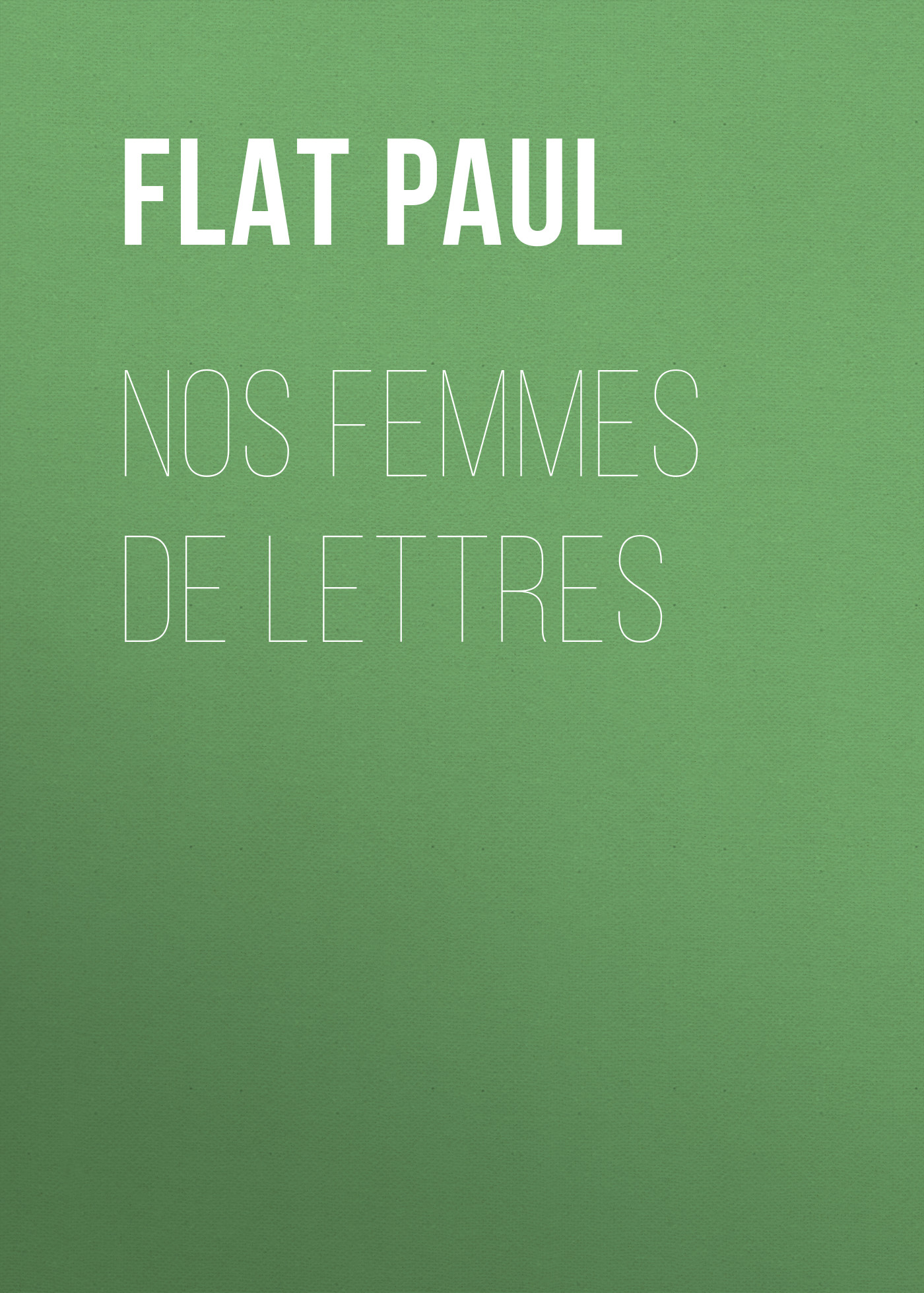 Обложка книги «Nos femmes de lettres»