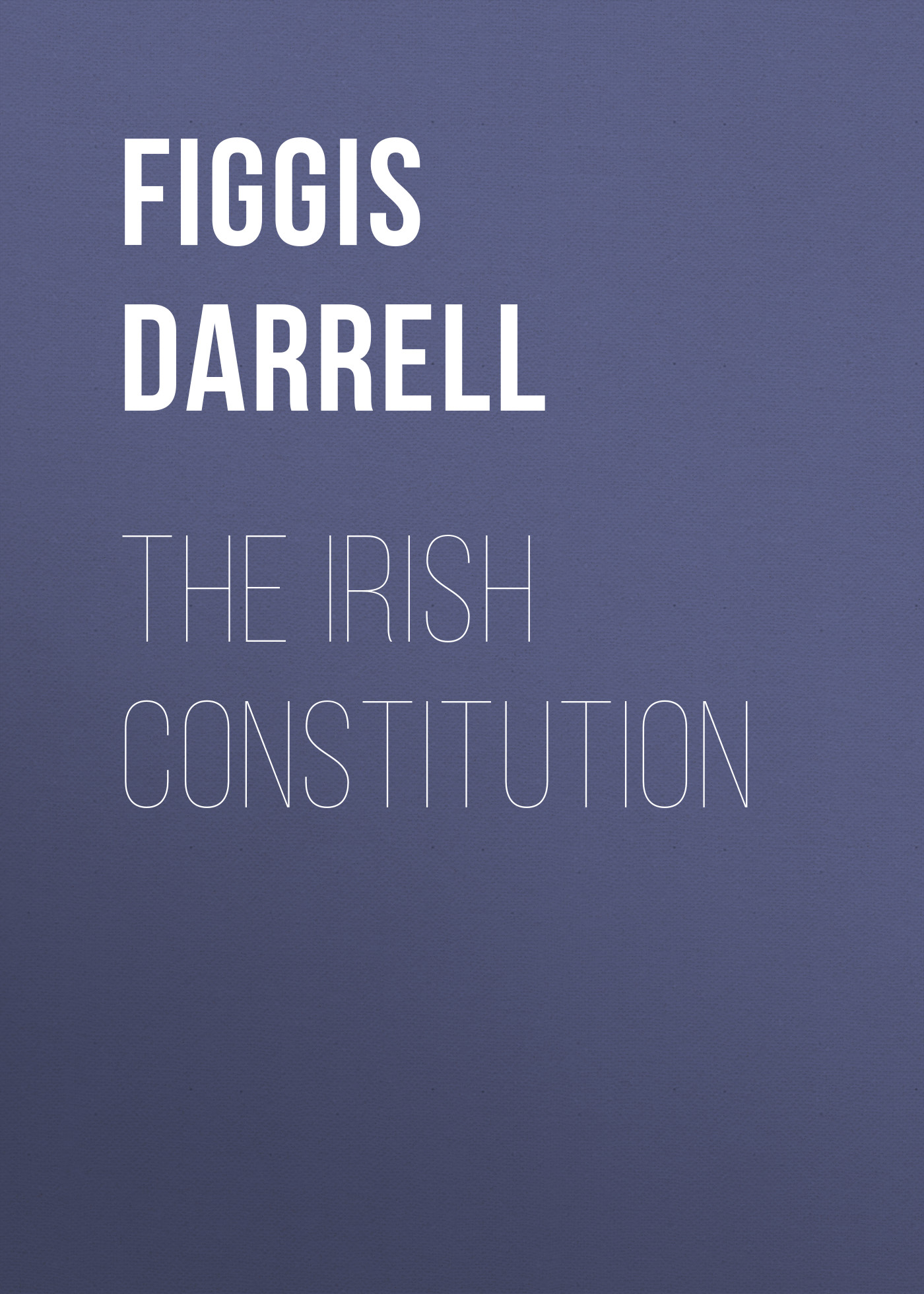 Обложка книги «The Irish Constitution»