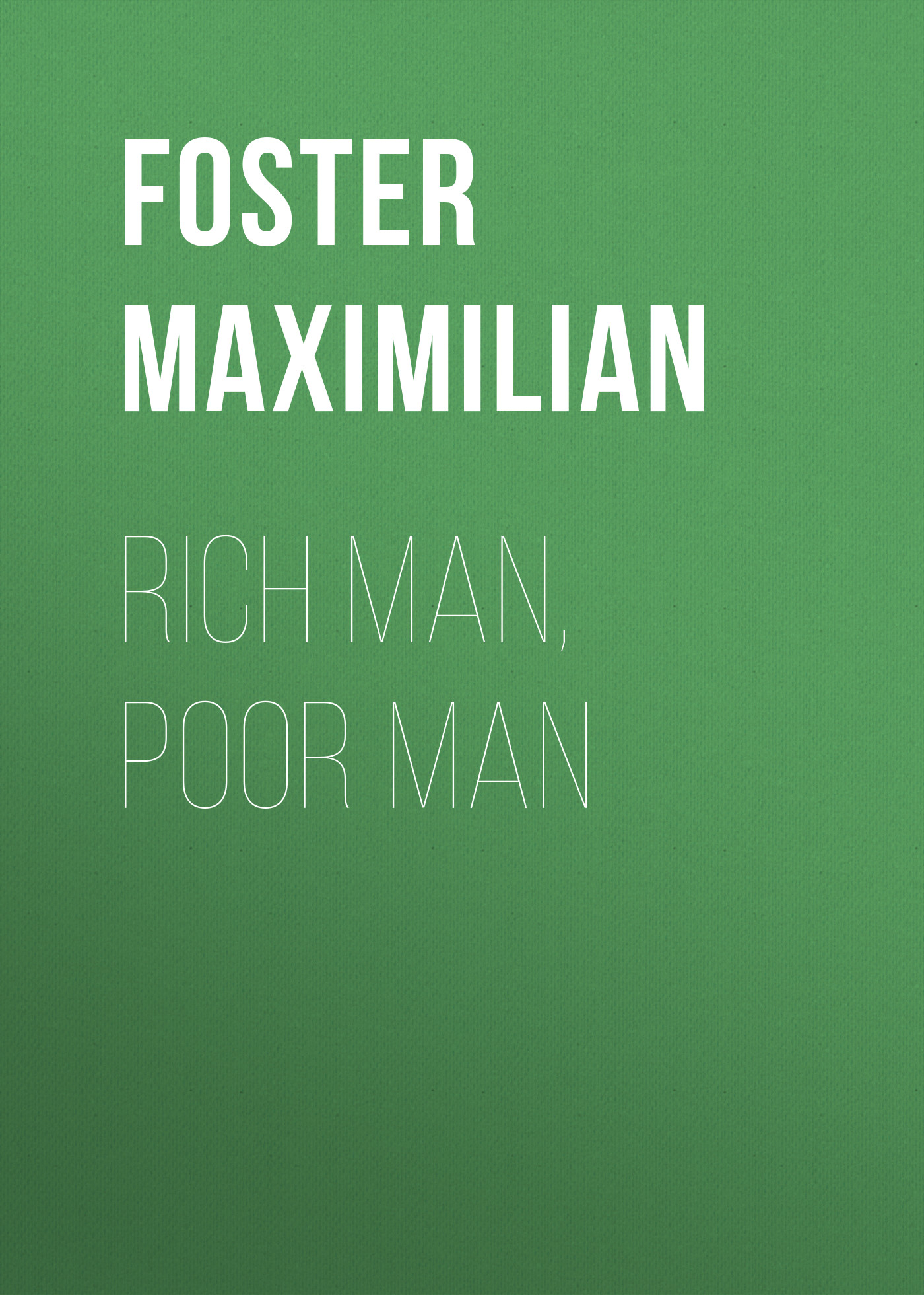 Обложка книги «Rich Man, Poor Man»