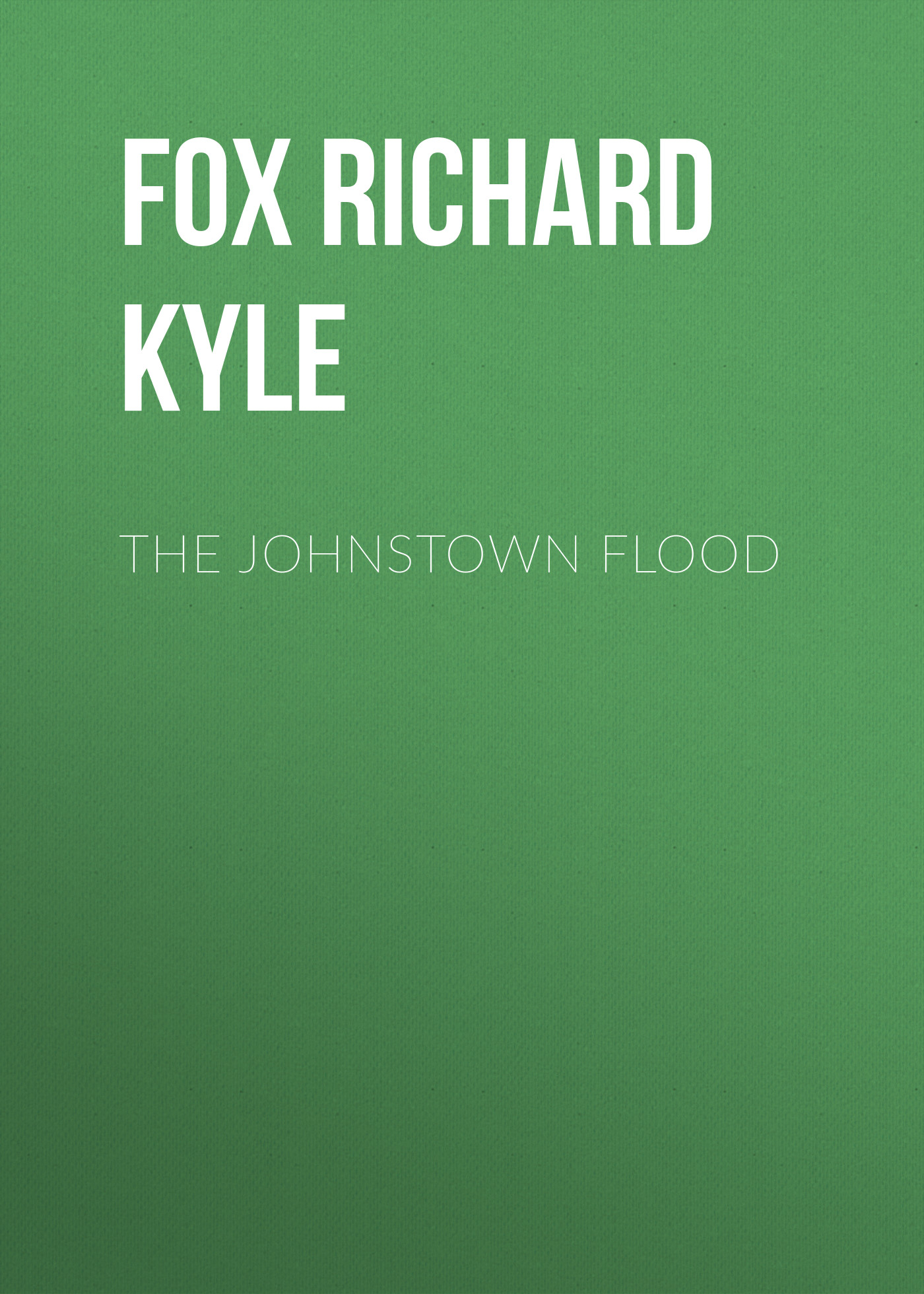 Обложка книги «The Johnstown Flood»