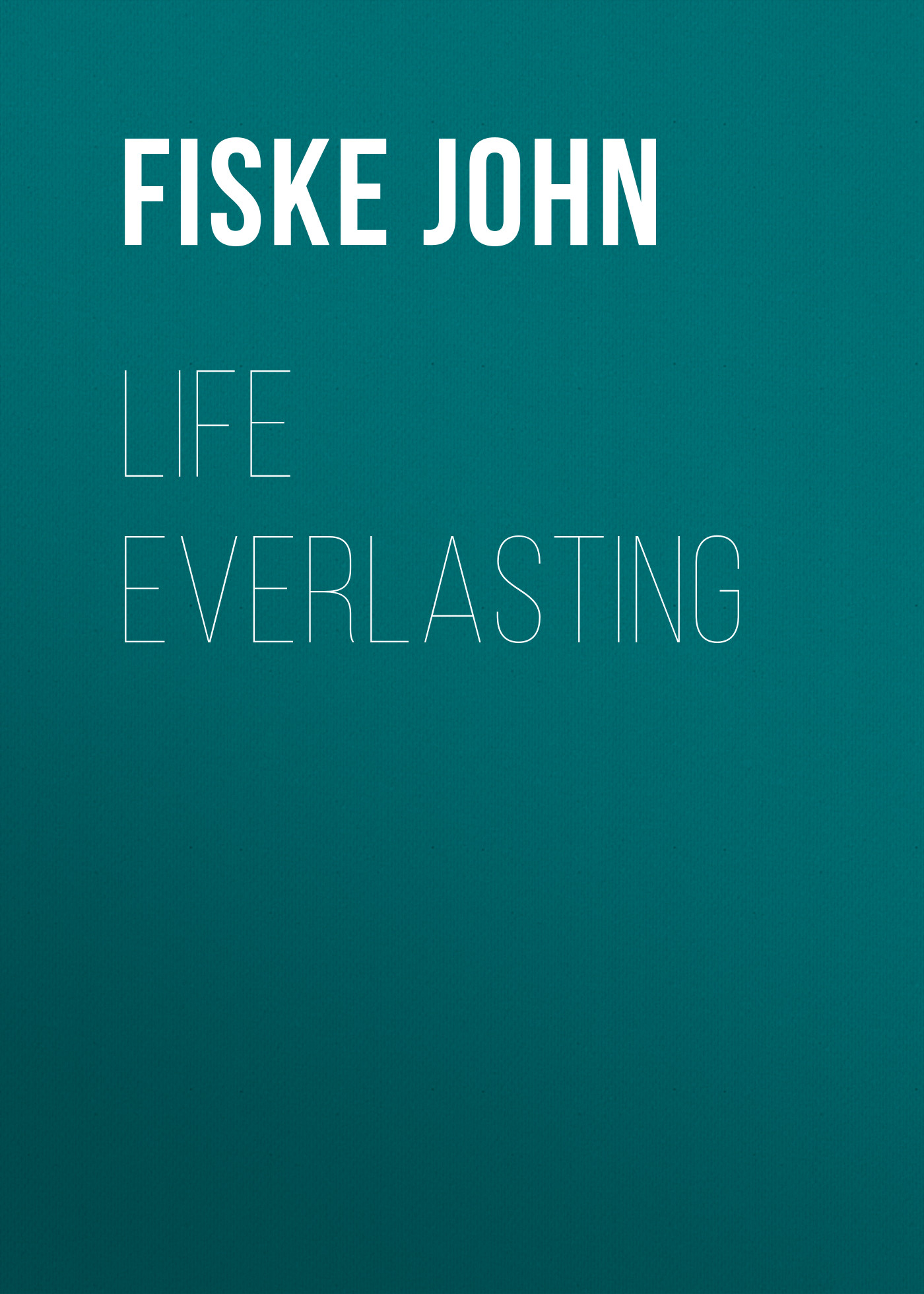 Обложка книги «Life Everlasting»