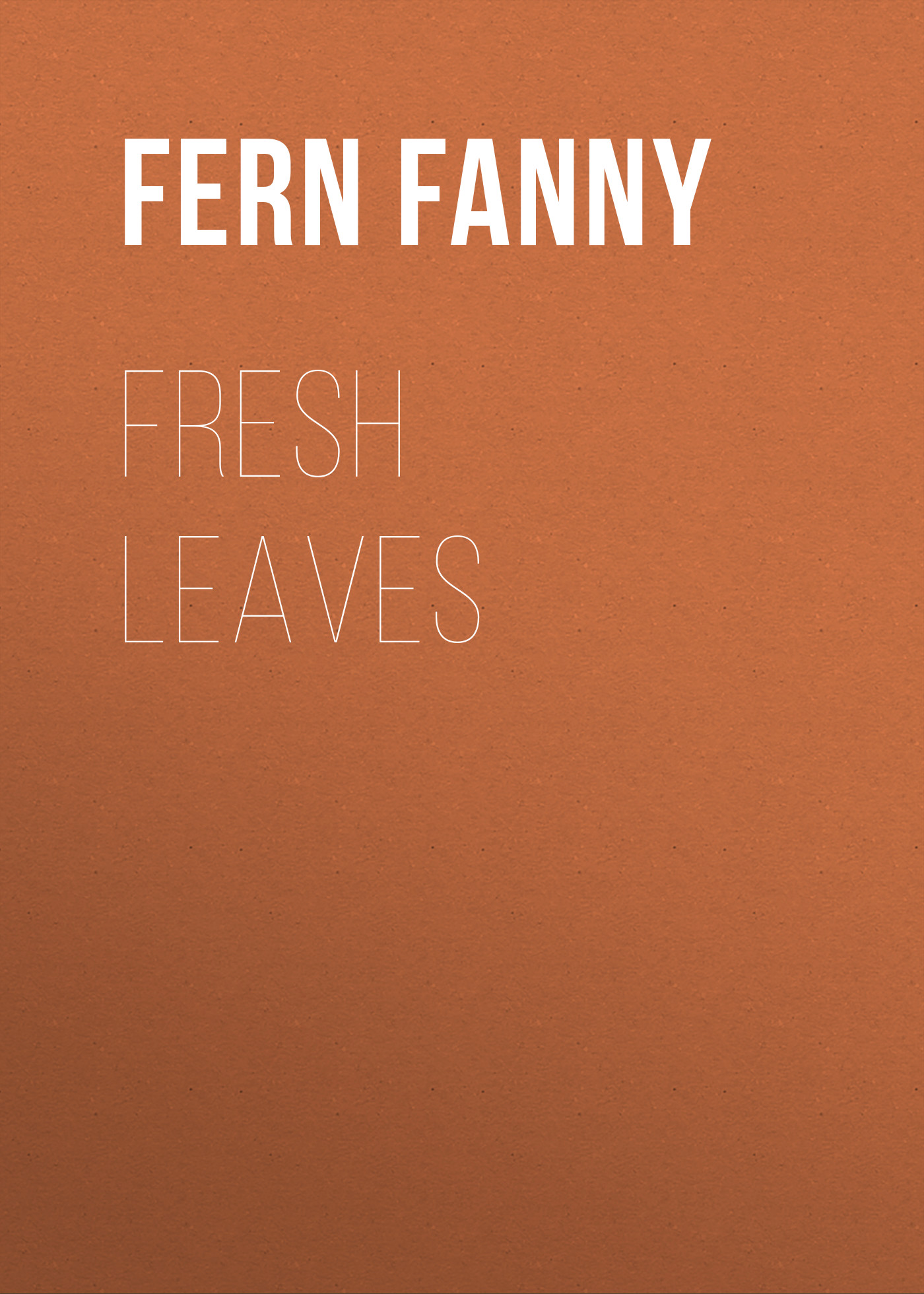 Обложка книги «Fresh Leaves»