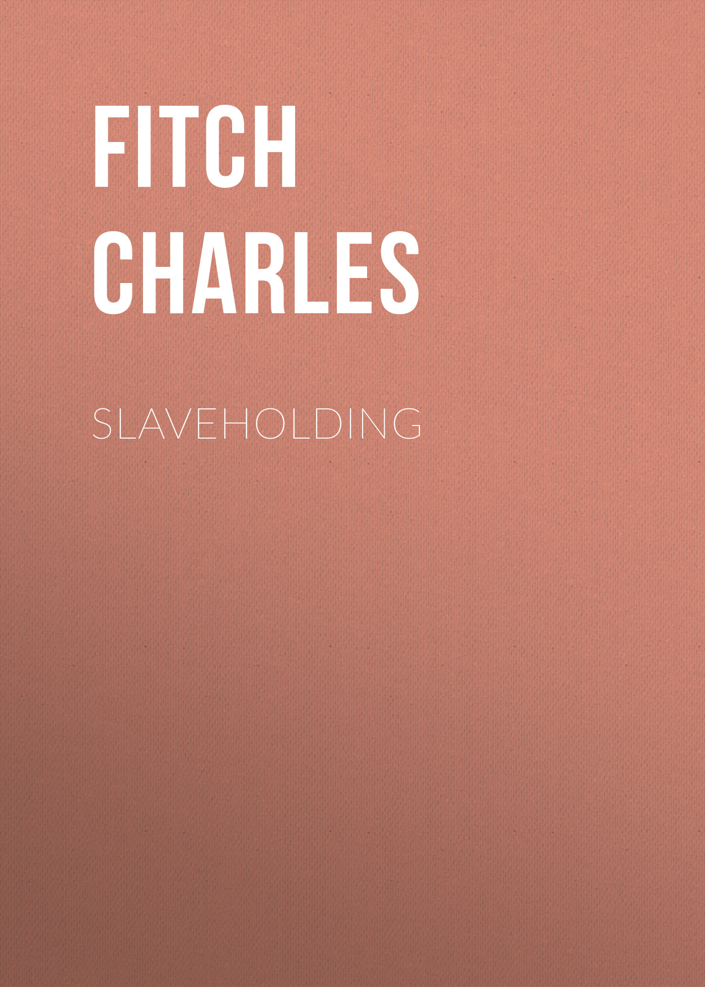 Обложка книги «Slaveholding»