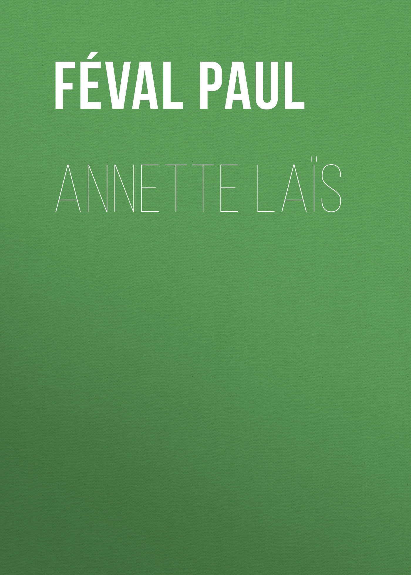 Обложка книги «Annette Laïs»