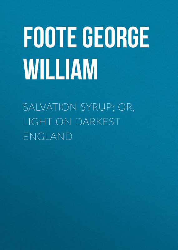 Обложка книги «Salvation Syrup; Or, Light On Darkest England»