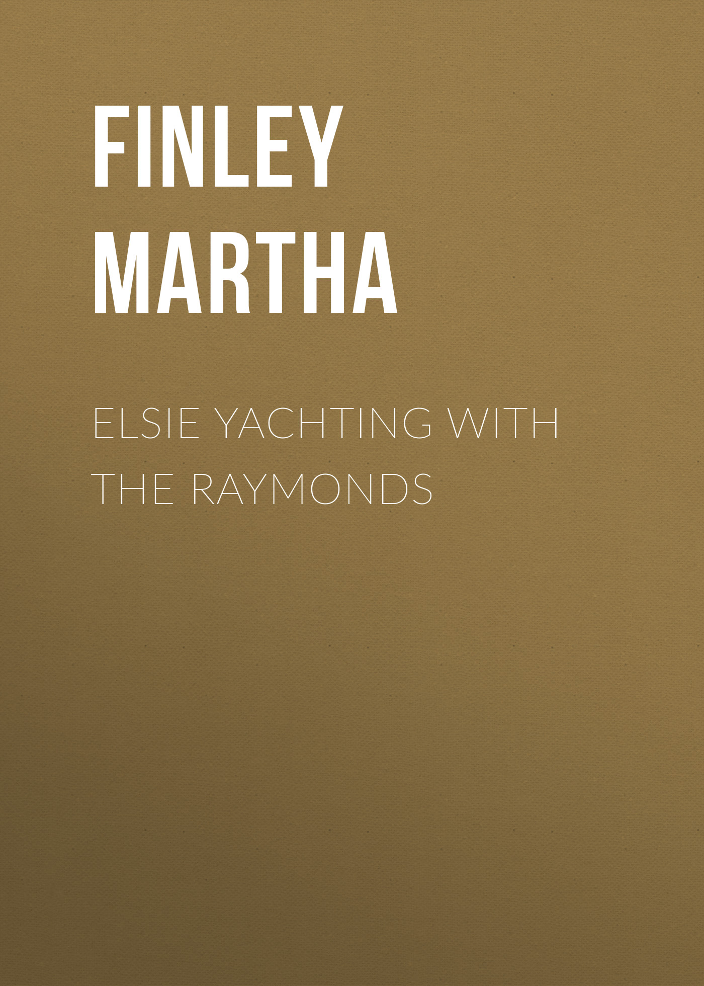 Обложка книги «Elsie Yachting with the Raymonds»