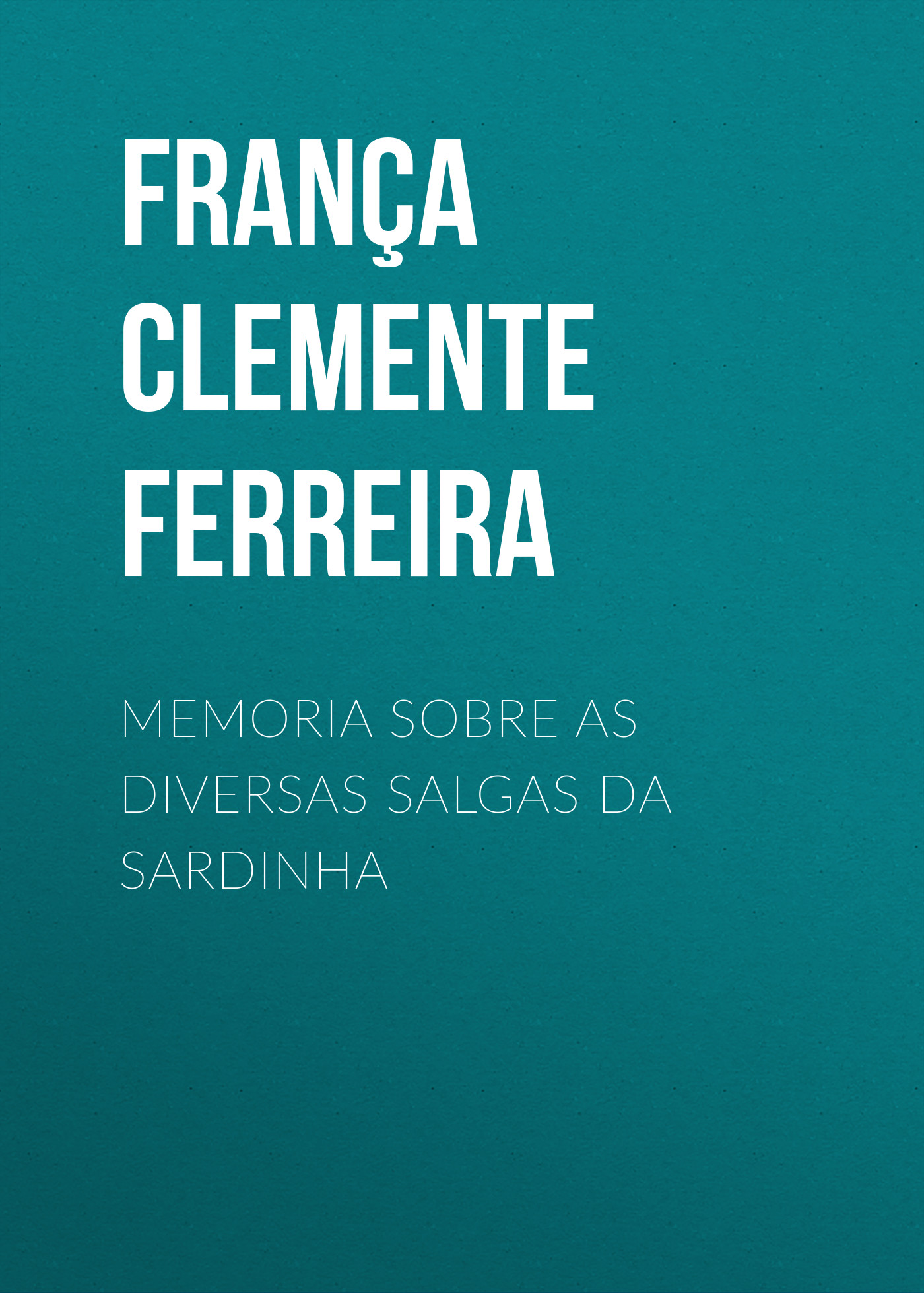 Обложка книги «Memoria sobre as diversas salgas da sardinha»