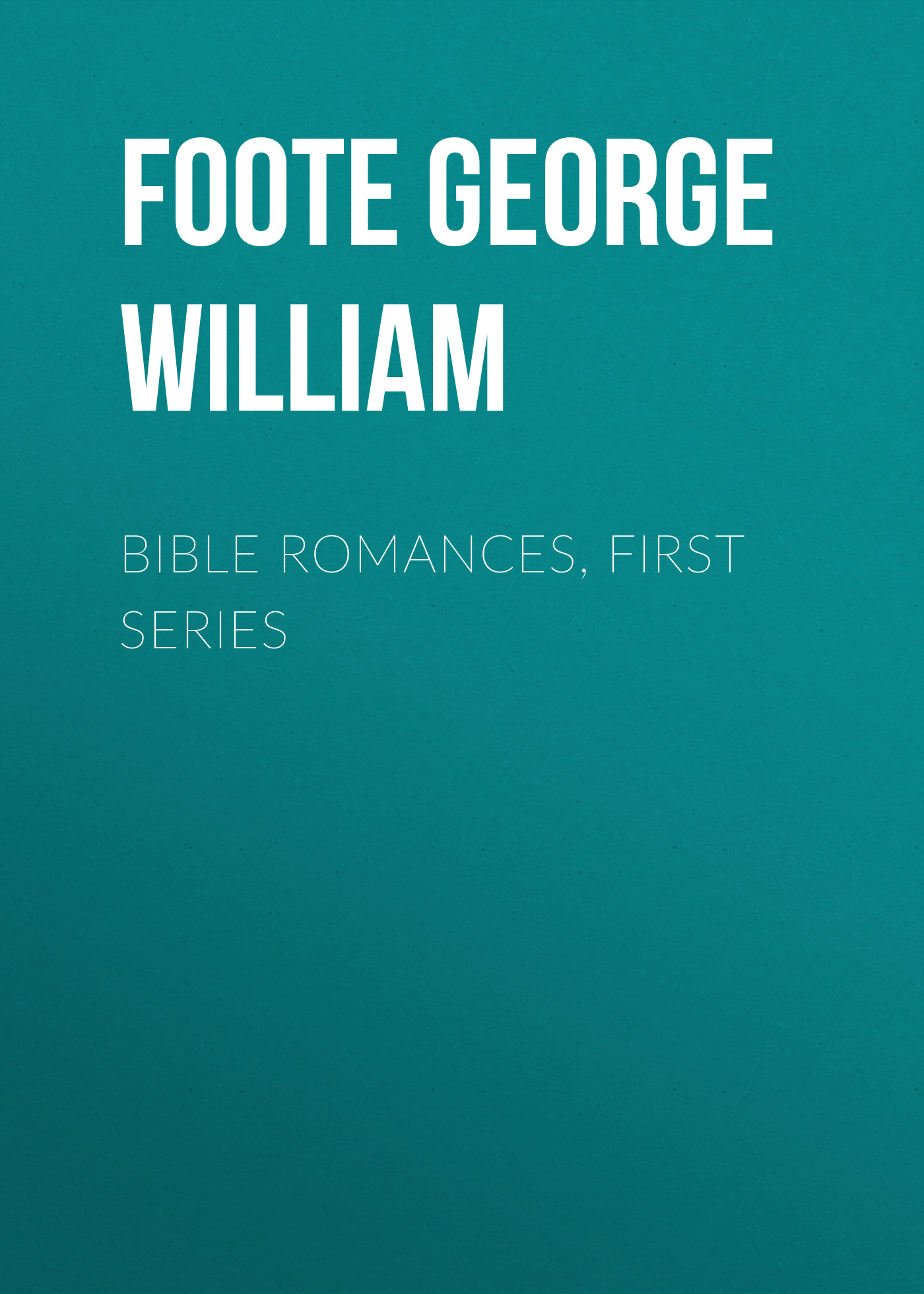 Обложка книги «Bible Romances, First Series»