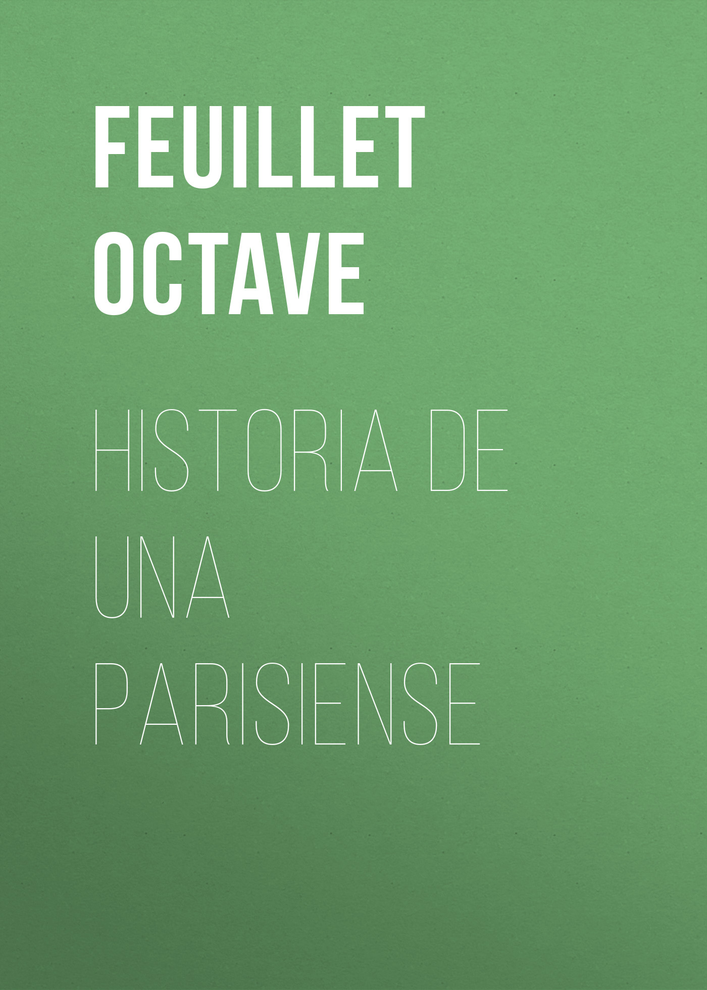 Обложка книги «Historia de una parisiense»
