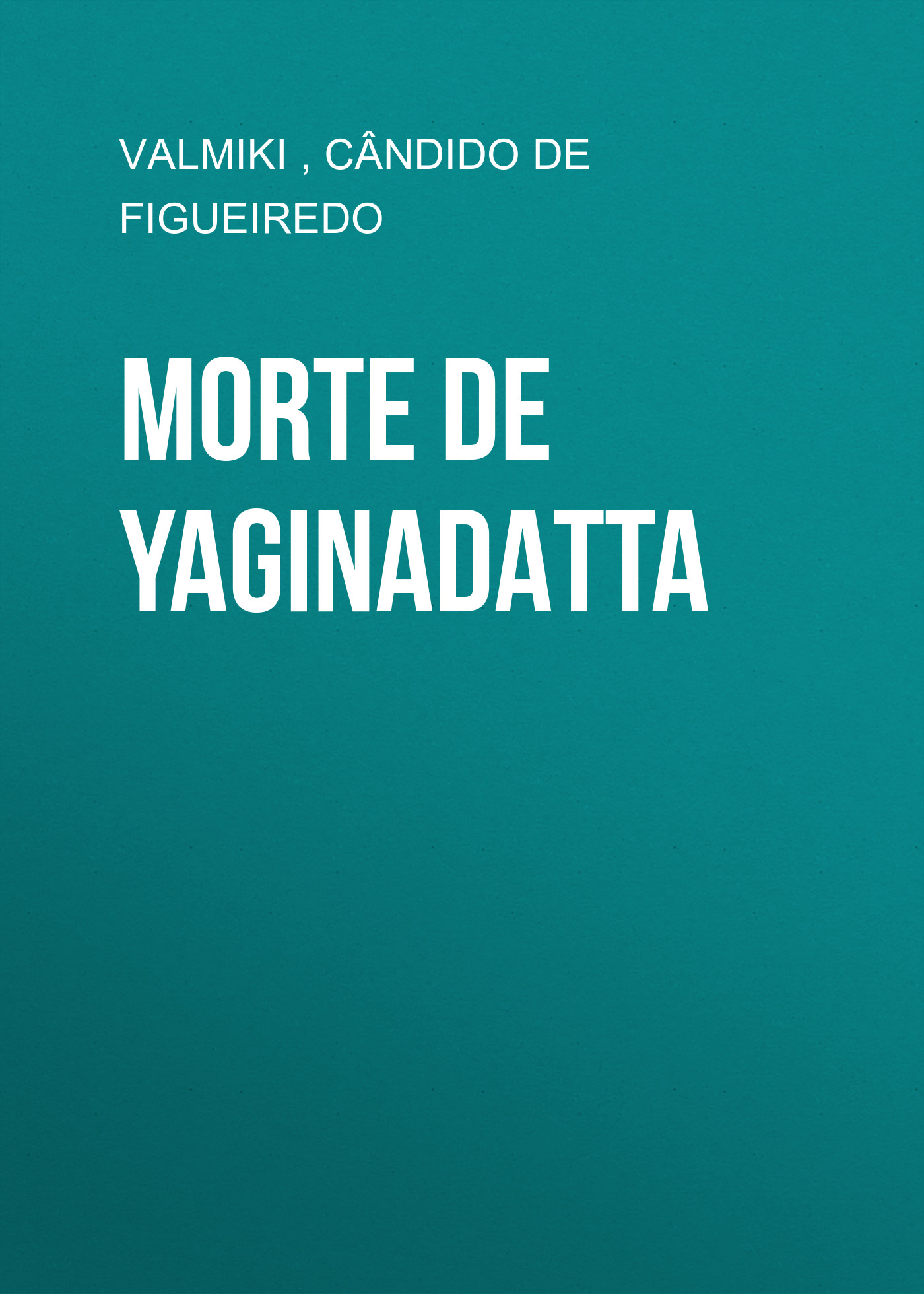 Обложка книги «Morte de Yaginadatta»
