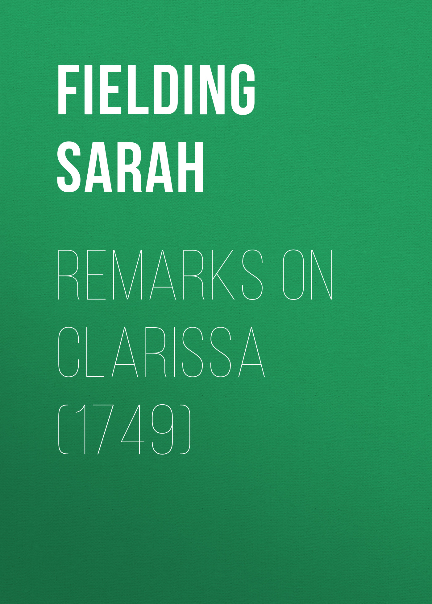 Обложка книги «Remarks on Clarissa (1749)»