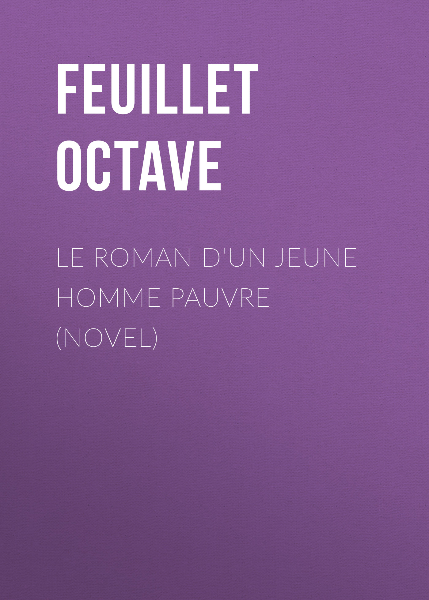 Обложка книги «Le roman d'un jeune homme pauvre (Novel)»