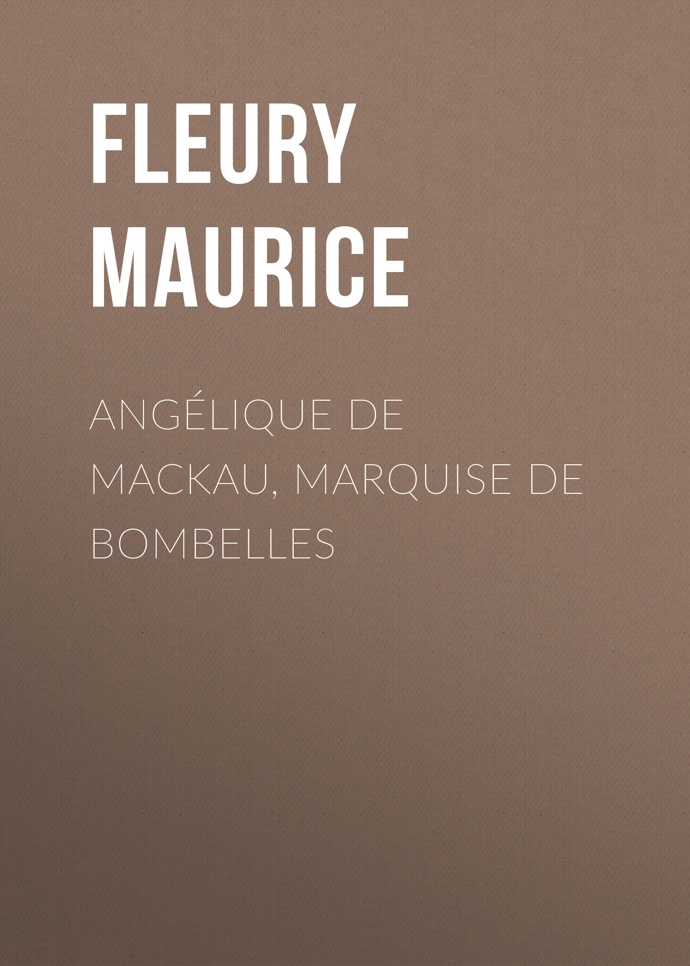 Обложка книги «Angélique de Mackau, Marquise de Bombelles»