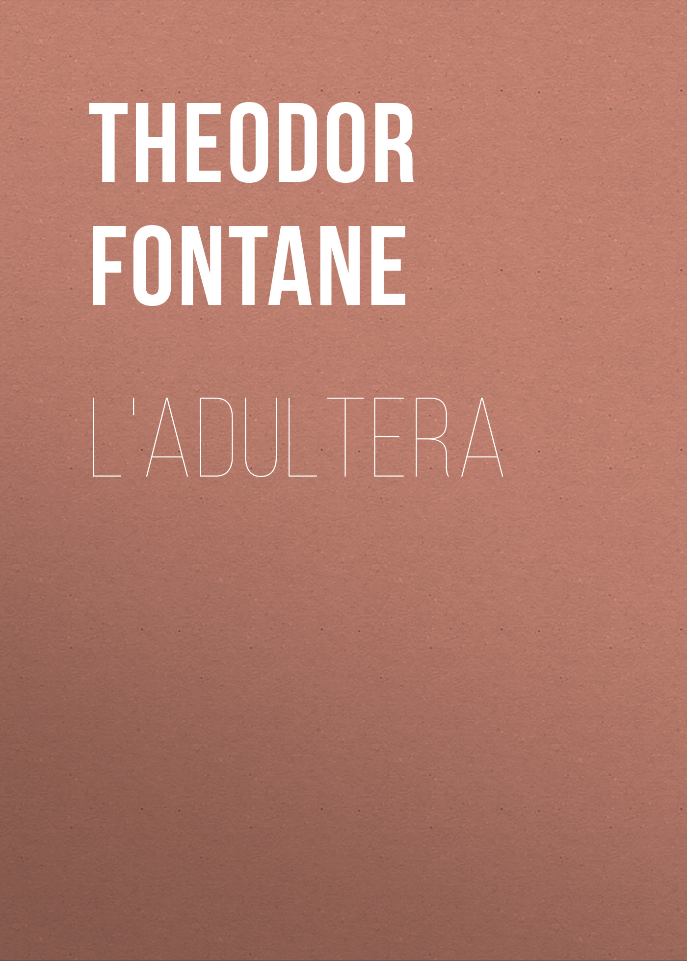 Обложка книги «L'Adultera»