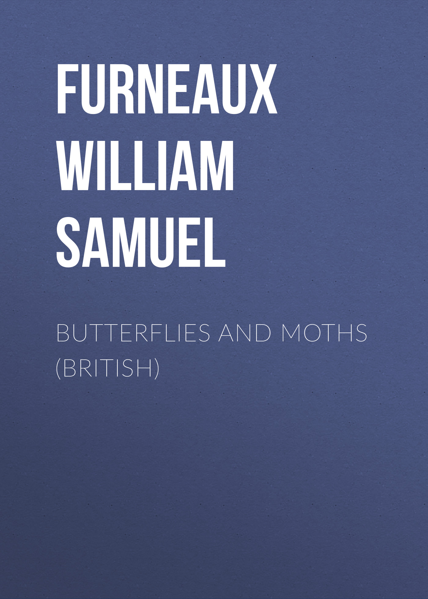 Обложка книги «Butterflies and Moths (British)»