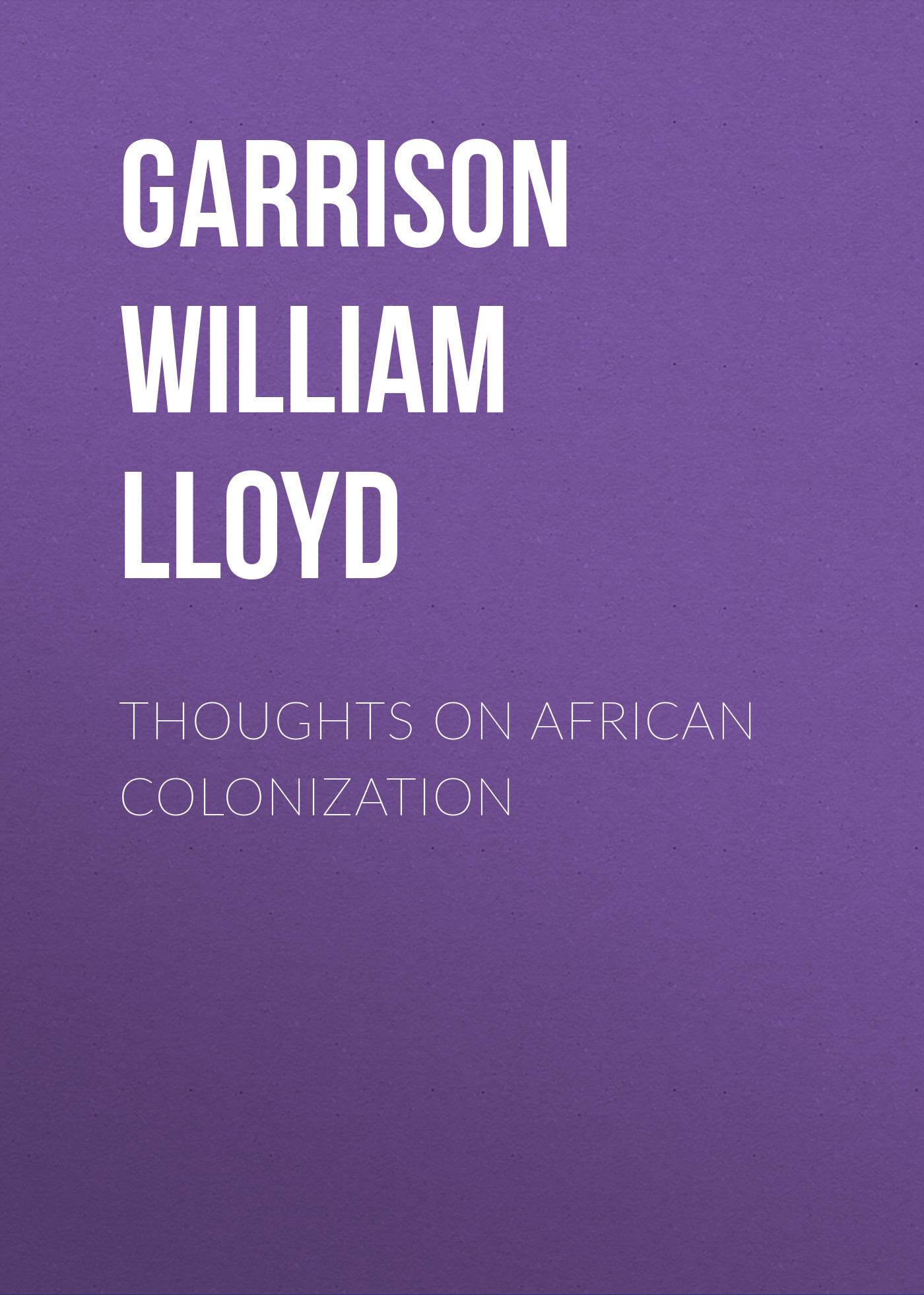 Обложка книги «Thoughts on African Colonization»